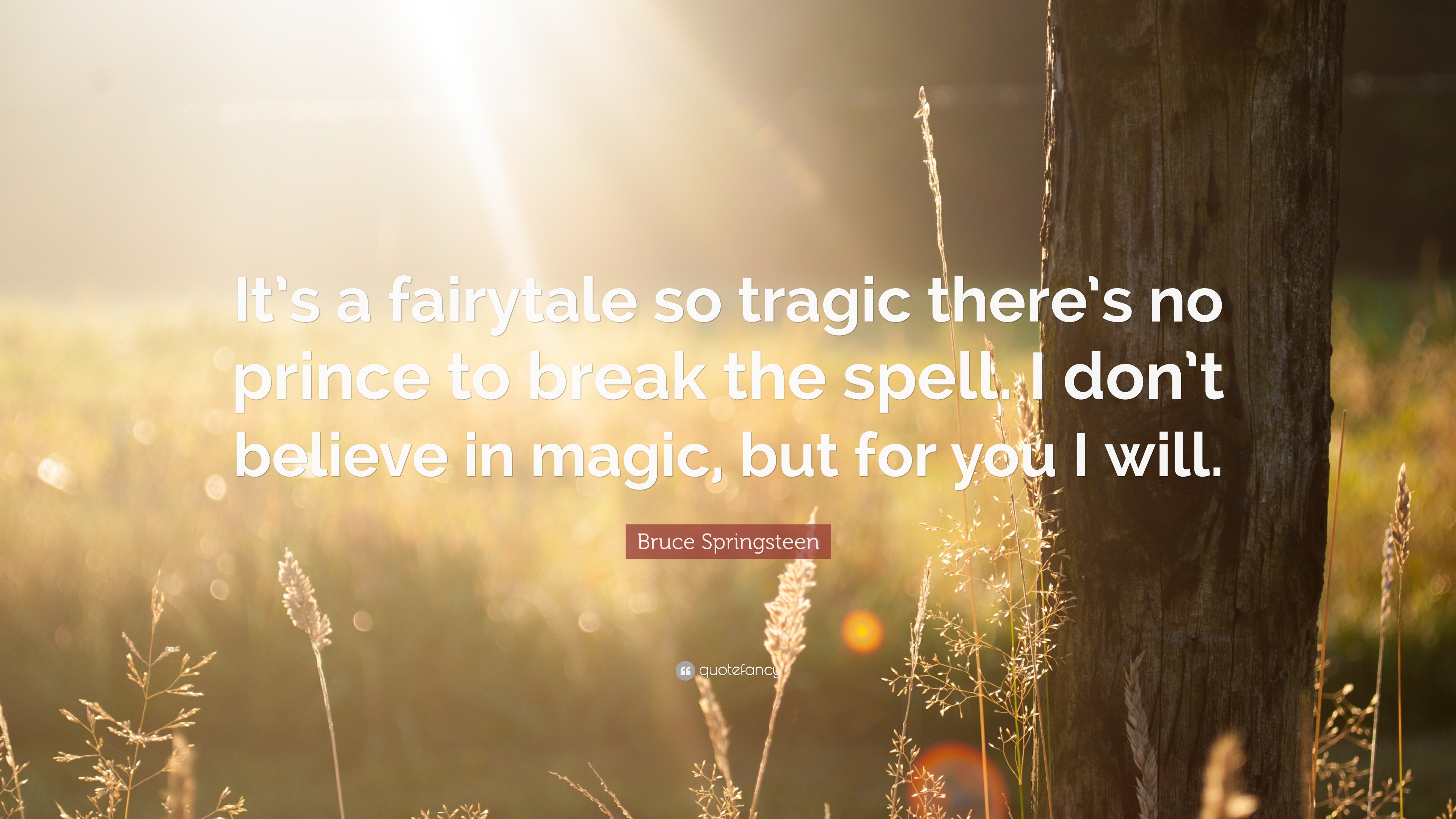 3840x2160 Bruce Springsteen Quote: “It's a fairytale so tragic there's no prince to  break the