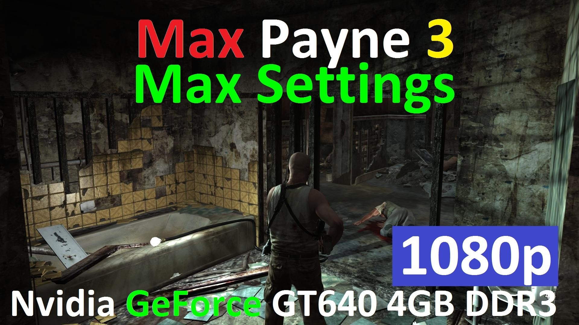 1920x1080 Max Payne 3 Nvidia GeForce GT640 4GB Max Settings  HD