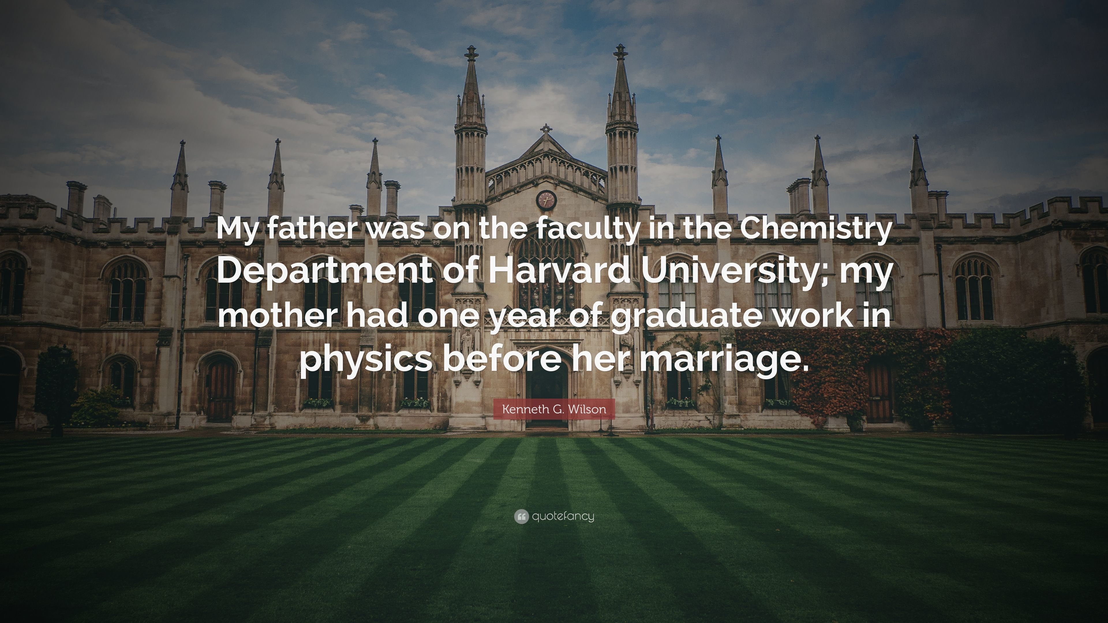 3840x2160 Kenneth G. Wilson Quote: “My father was on the faculty in the Chemistry