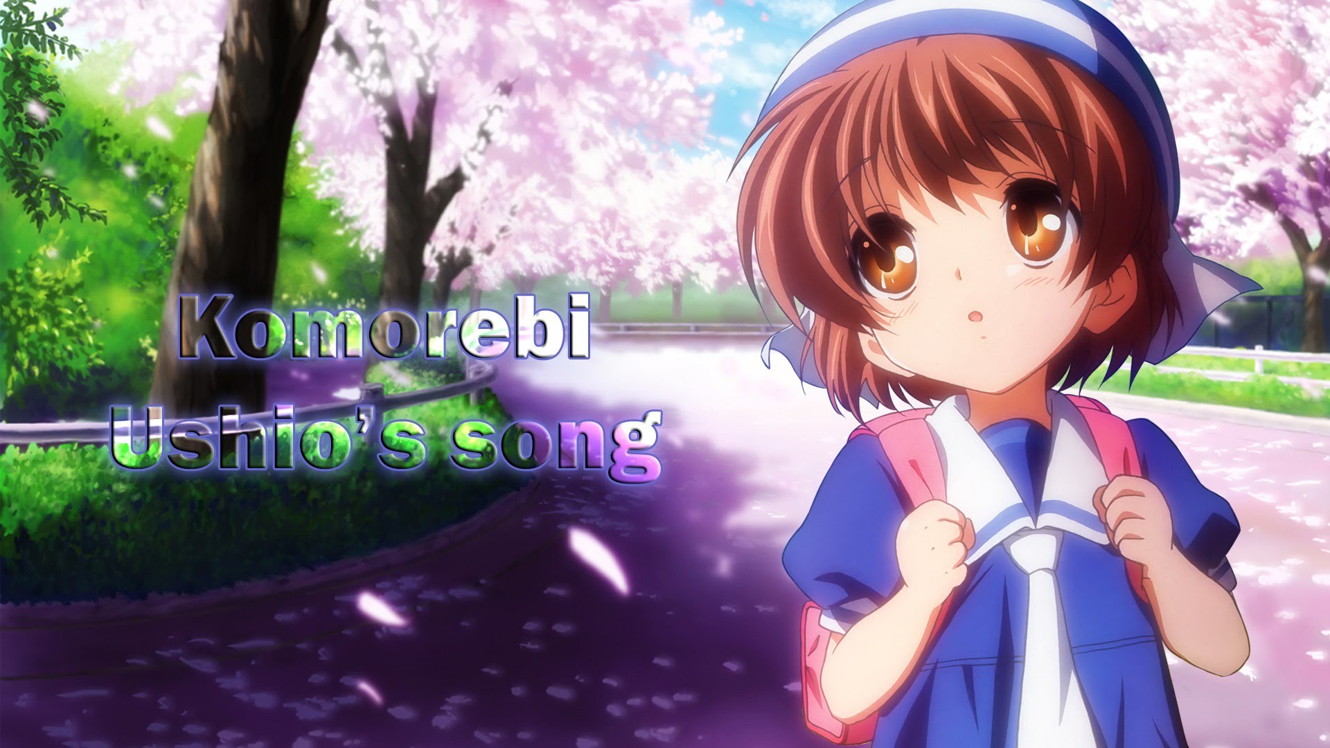 1920x1080 Clannad After Story OST - Komorebi [Ushio's Song]