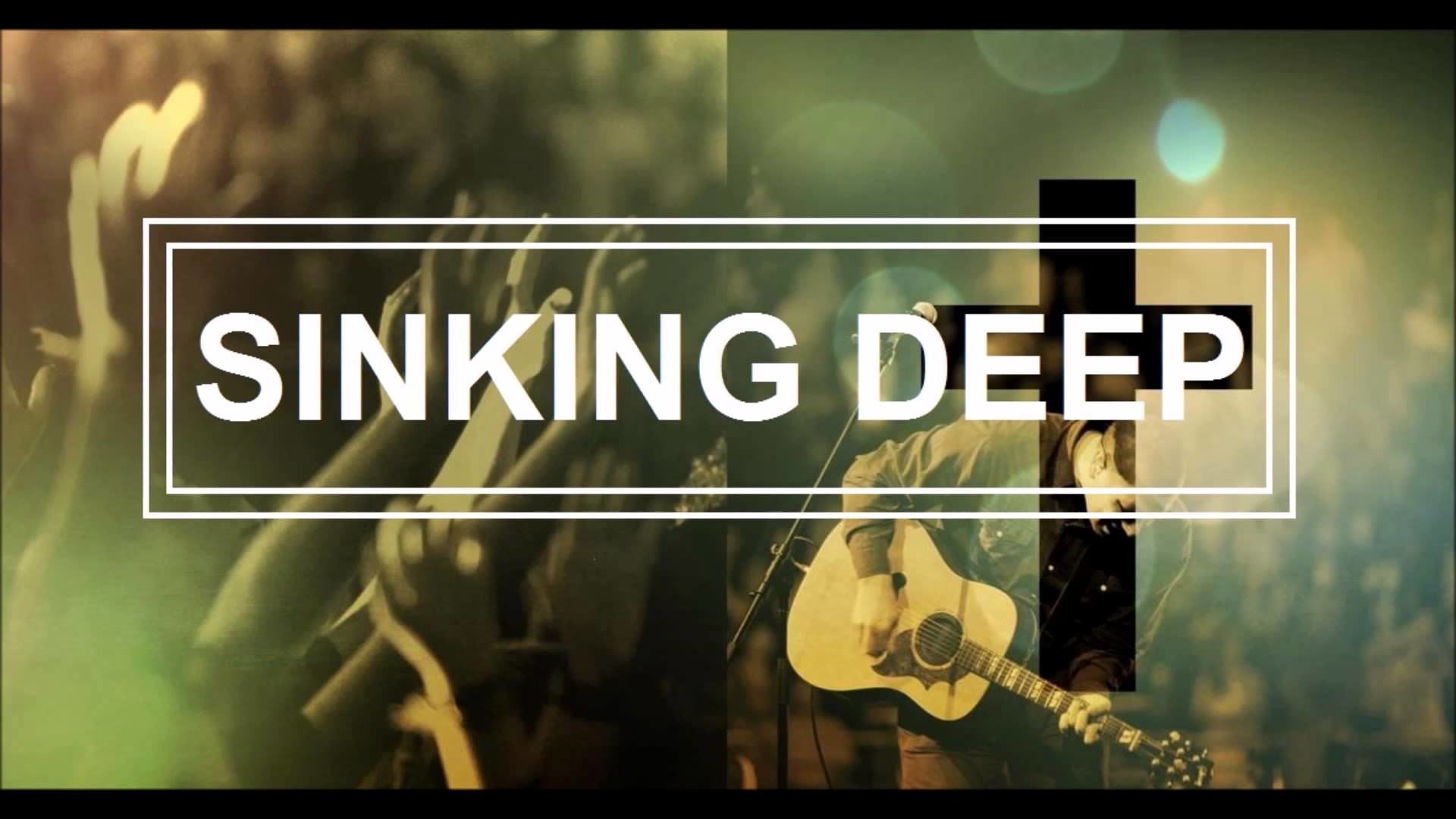 1920x1080 #WorshipWednesday; SINKING DEEP- Hillsong Young & Free – Kingdom Culture