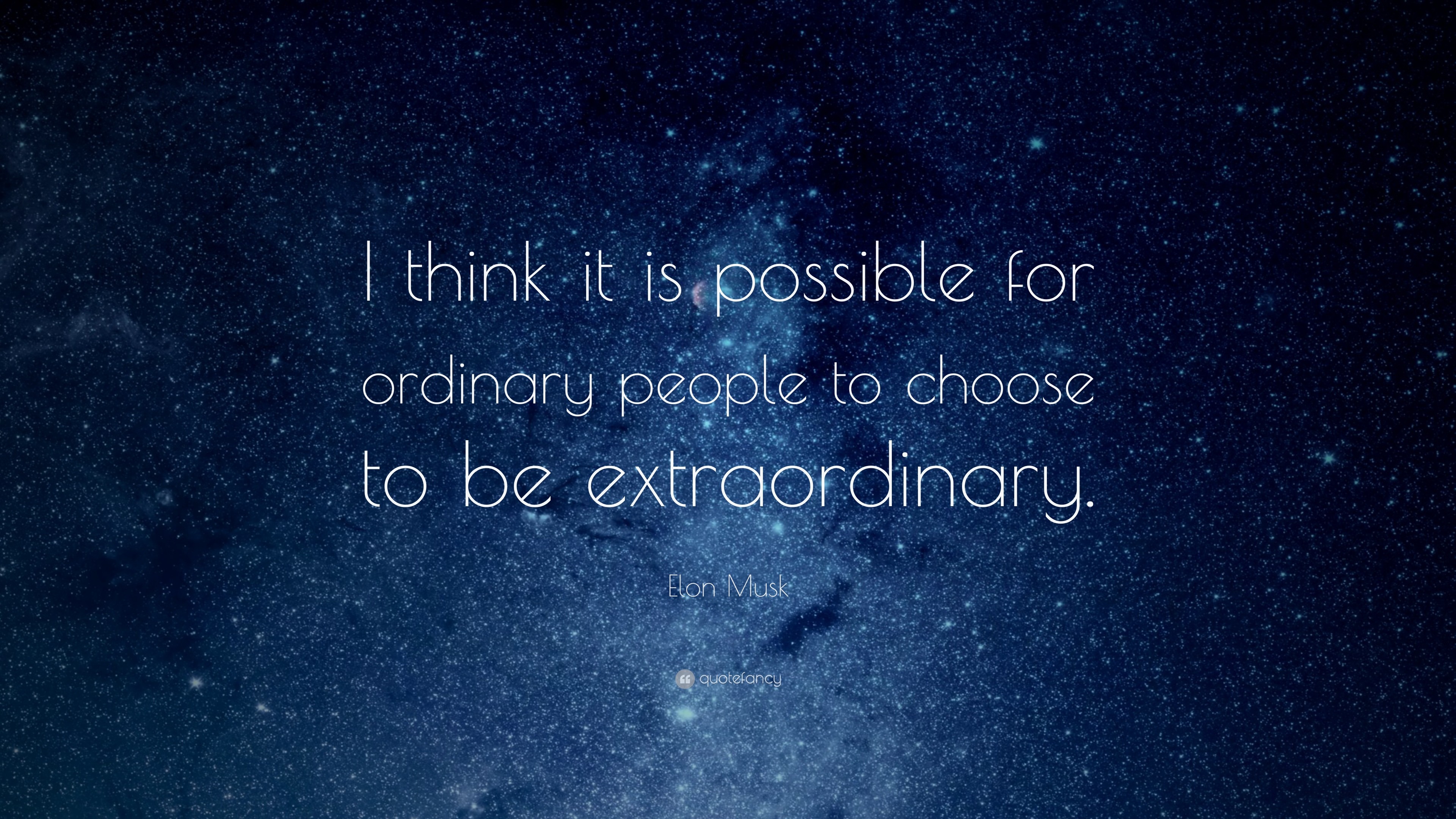 3840x2160 Elon Musk Quote: “I think it is possible for ordinary people to choose to