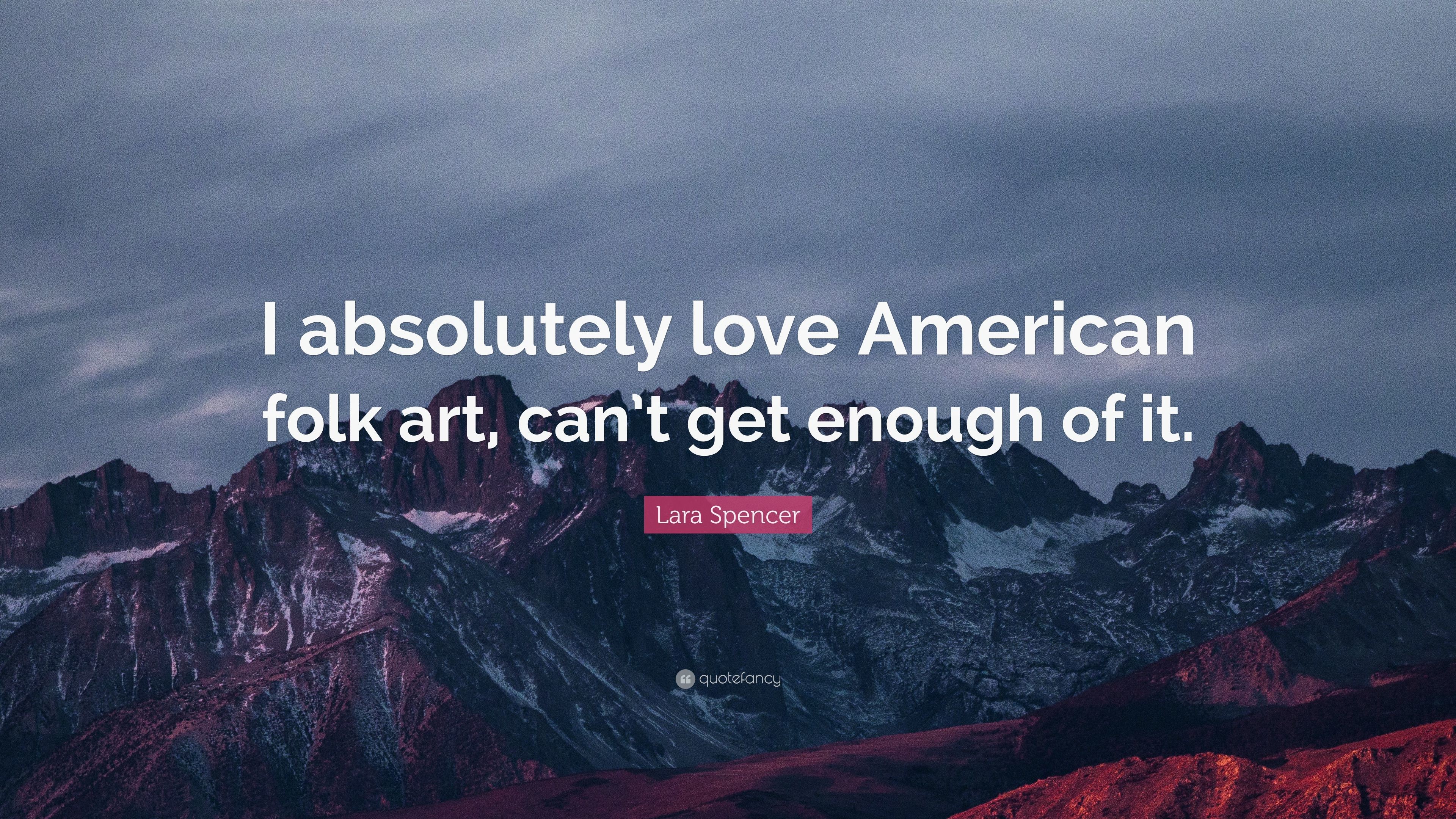 3840x2160 Lara Spencer Quote: “I absolutely love American folk art, can't get