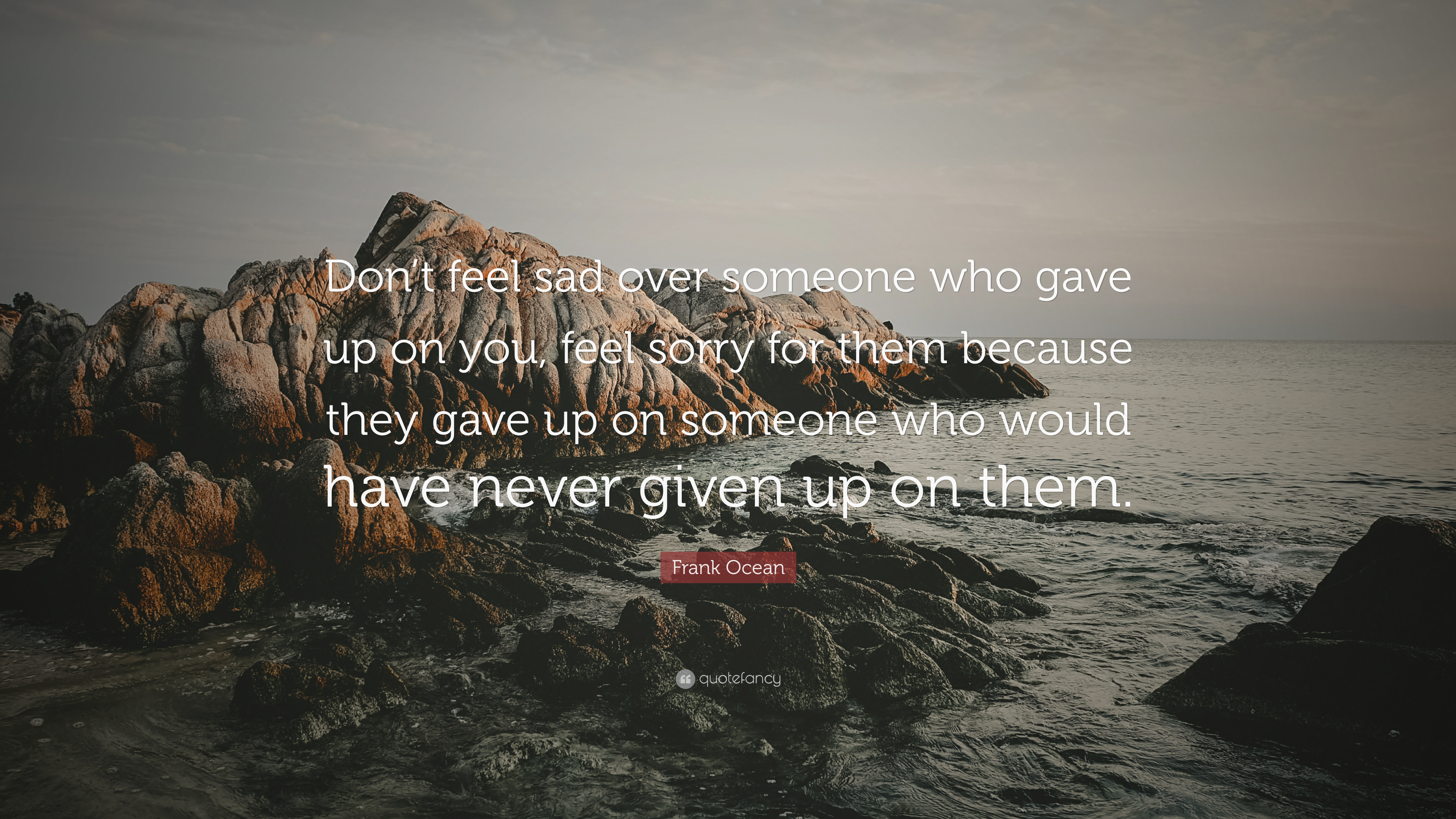 3840x2160 Frank Ocean Quote: “Don't feel sad over someone who gave up on