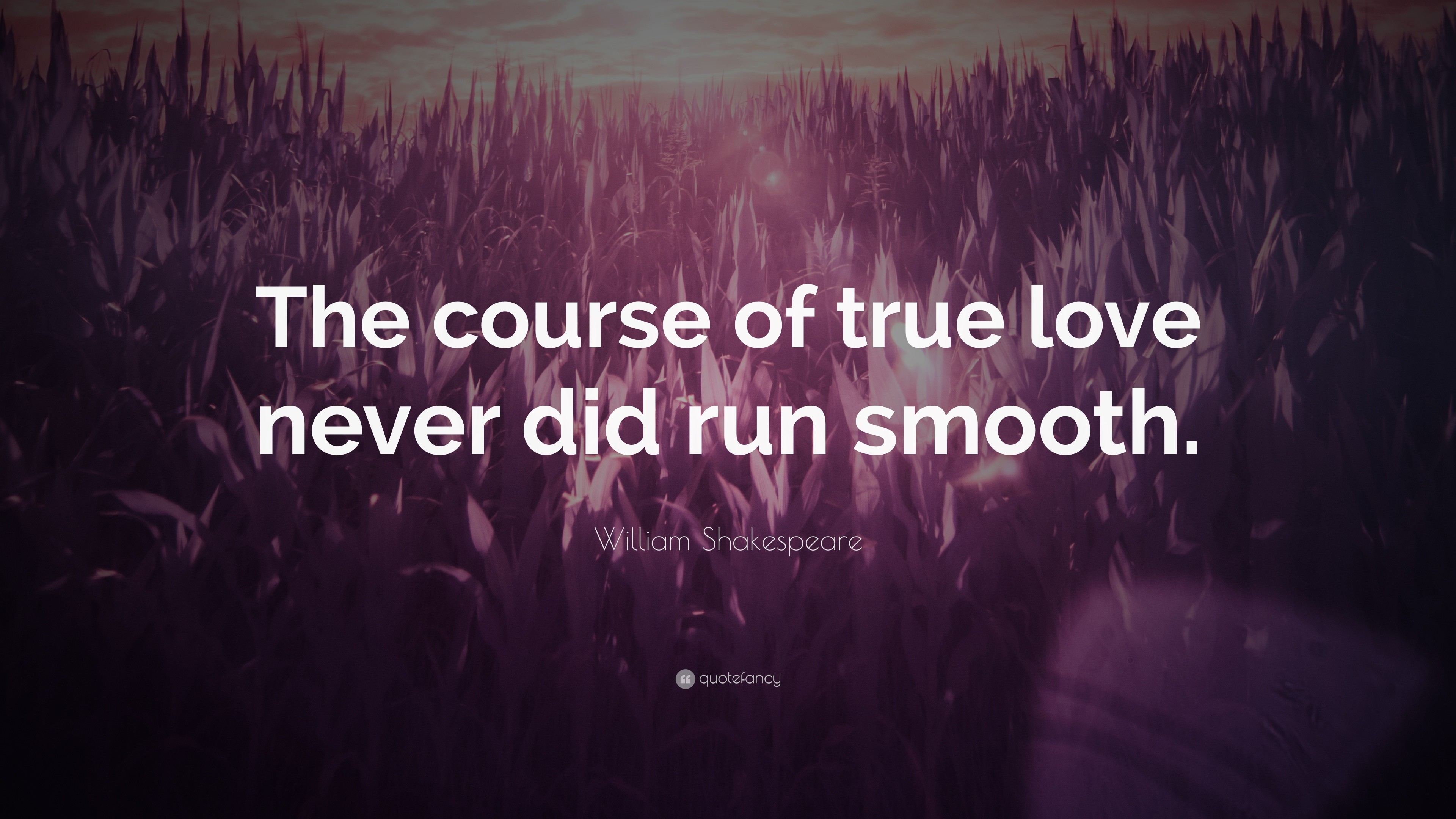 3840x2160 William Shakespeare Quote: “The course of true love never did run smooth.”