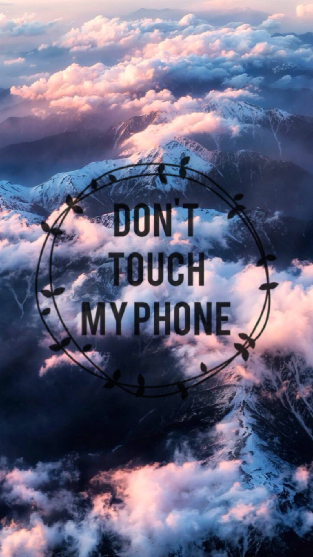 1080x1920 Don T Touch My Phone Photos.