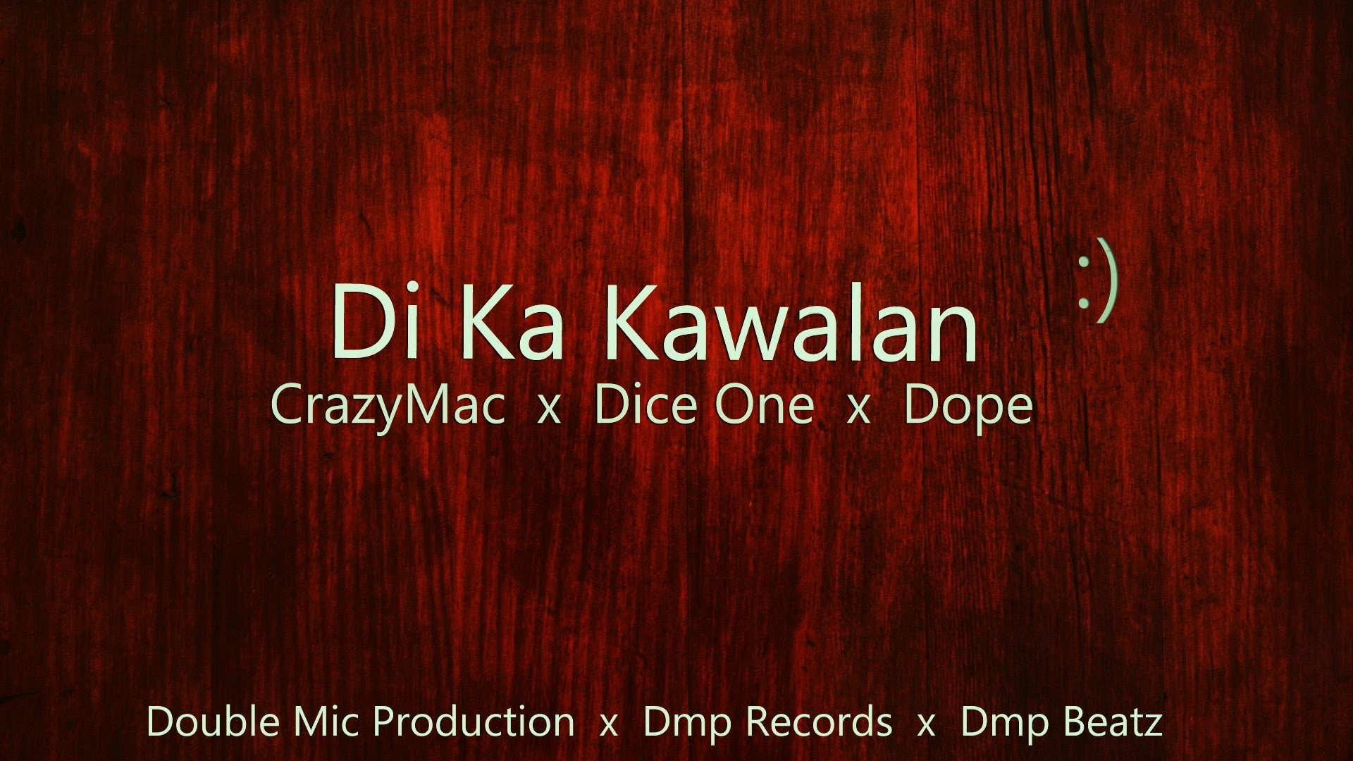 1920x1080 Di ka kawalan - CrazyMac x Dice One x Dope Double Mic Production Dmp  Records Dmp Beatz