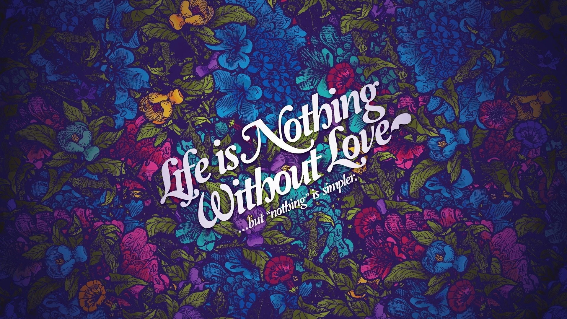 1920x1080 Life Is Nothing Without Love But Wallpaper ...