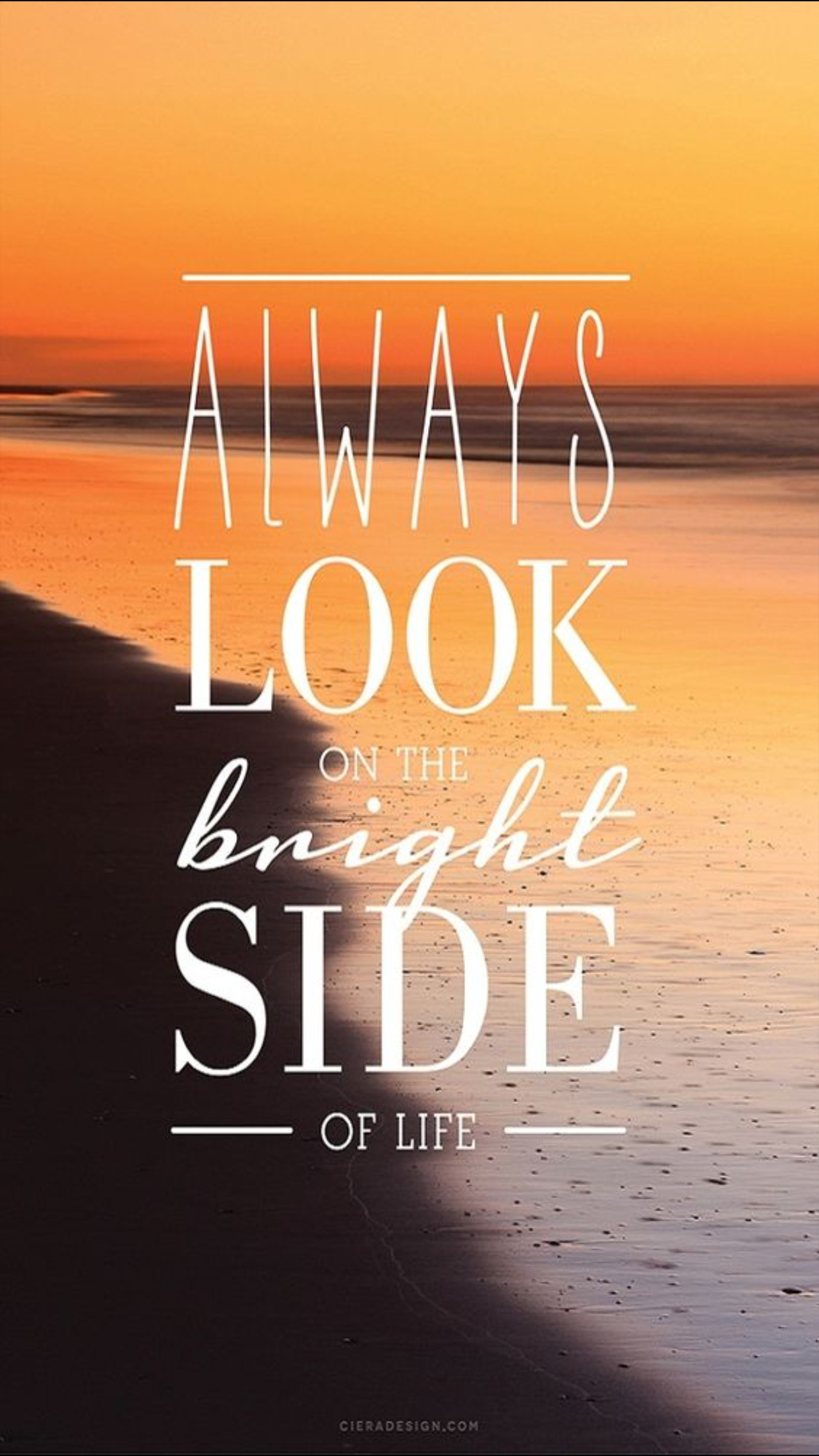 1242x2208 Always Look On The Bright Side Quote by CieraHolzenthal