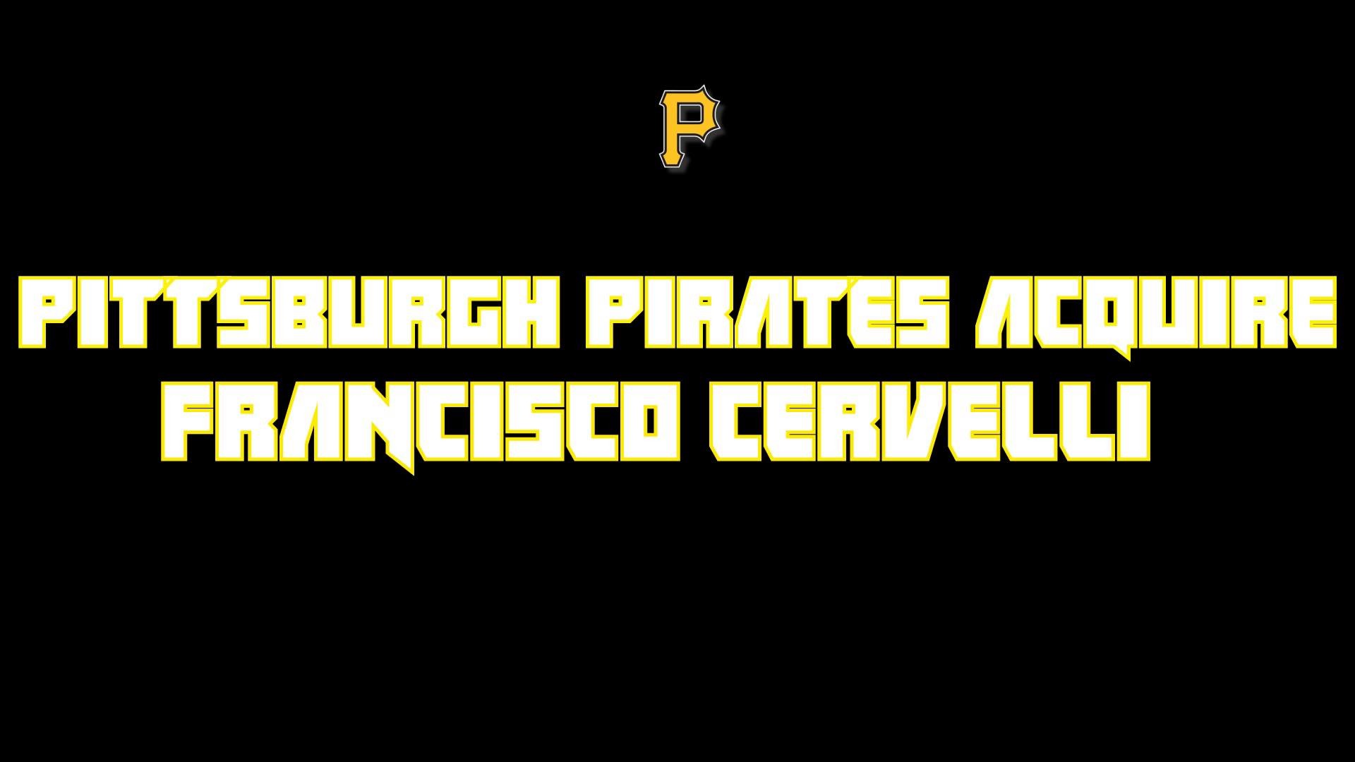 1920x1080 Pittsburgh Pirates Acquired Francisco Cervelli For Justin Wilson