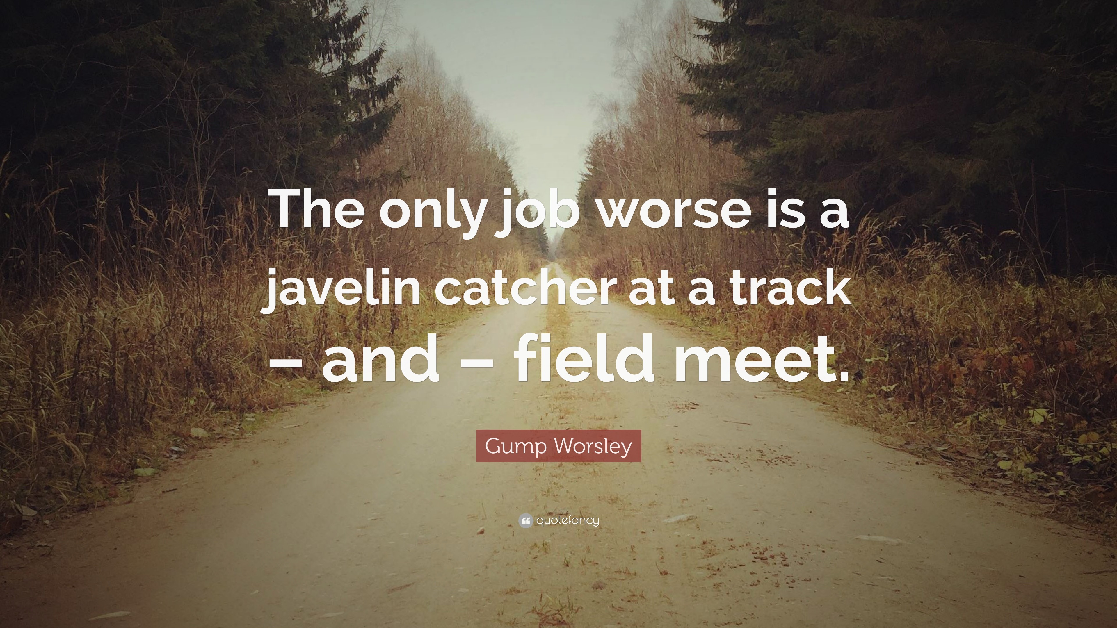 3840x2160 Gump Worsley Quote: “The only job worse is a javelin catcher at a track