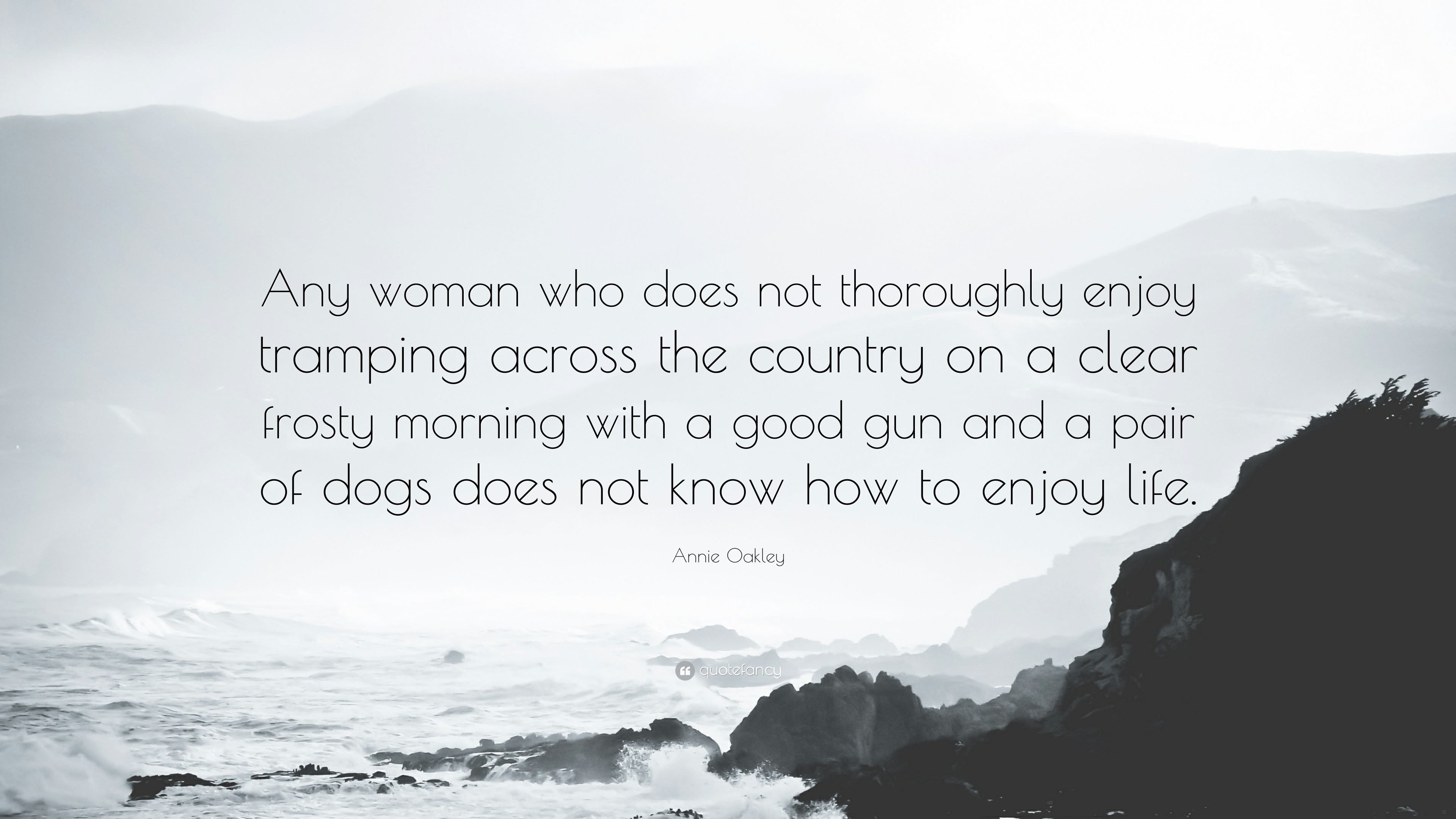 3840x2160 Annie Oakley Quote: “Any woman who does not thoroughly enjoy tramping  across the country