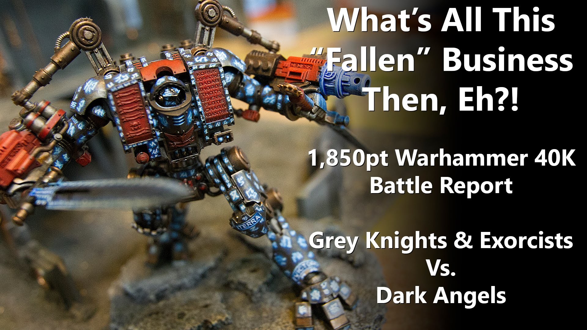 1920x1080 1,850pt Warhammer 40K Battle Report - Grey Knights Vs Dark Angels - YouTube
