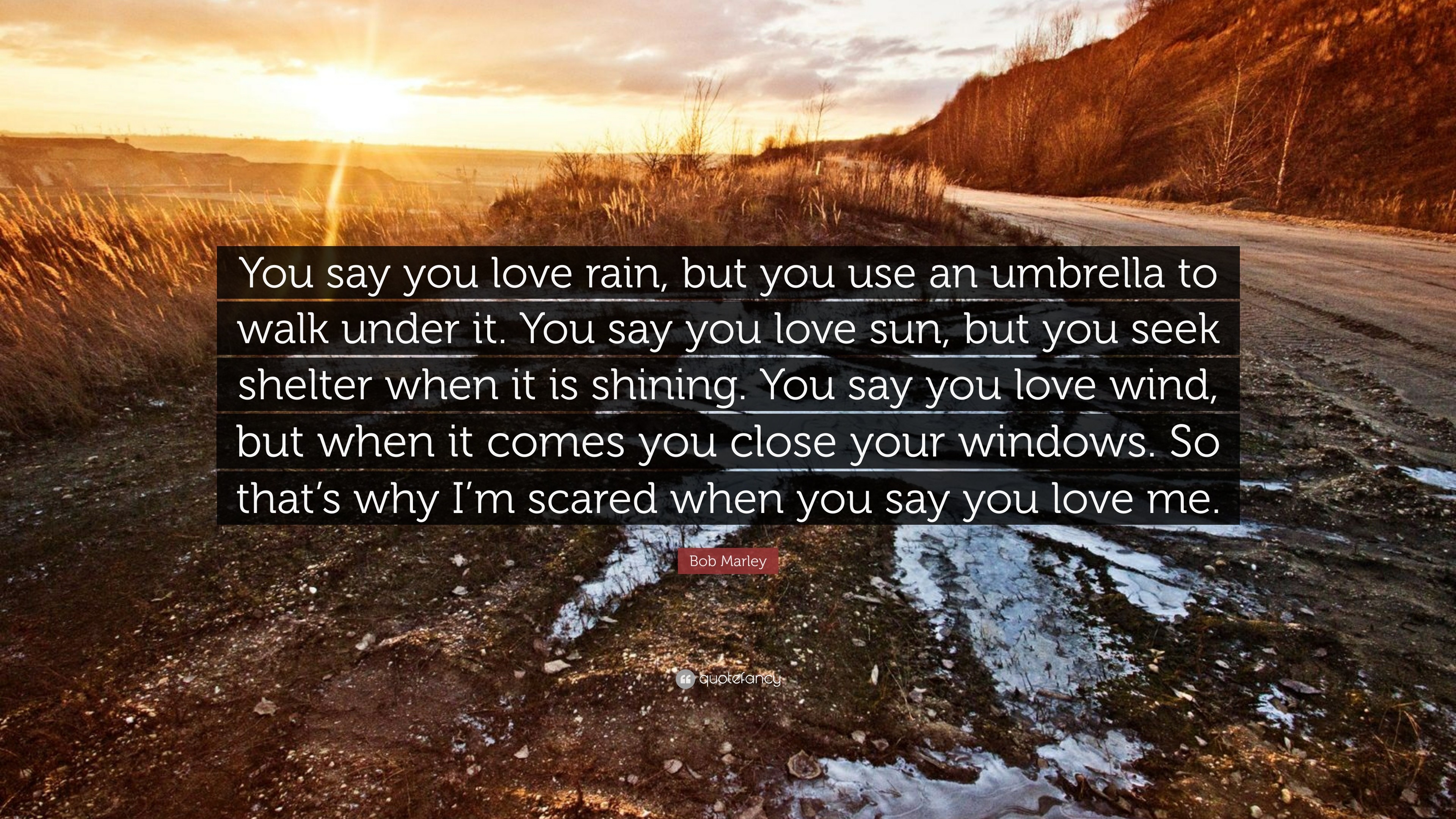3840x2160 Bob Marley Quote: “You say you love rain, but you use an umbrella