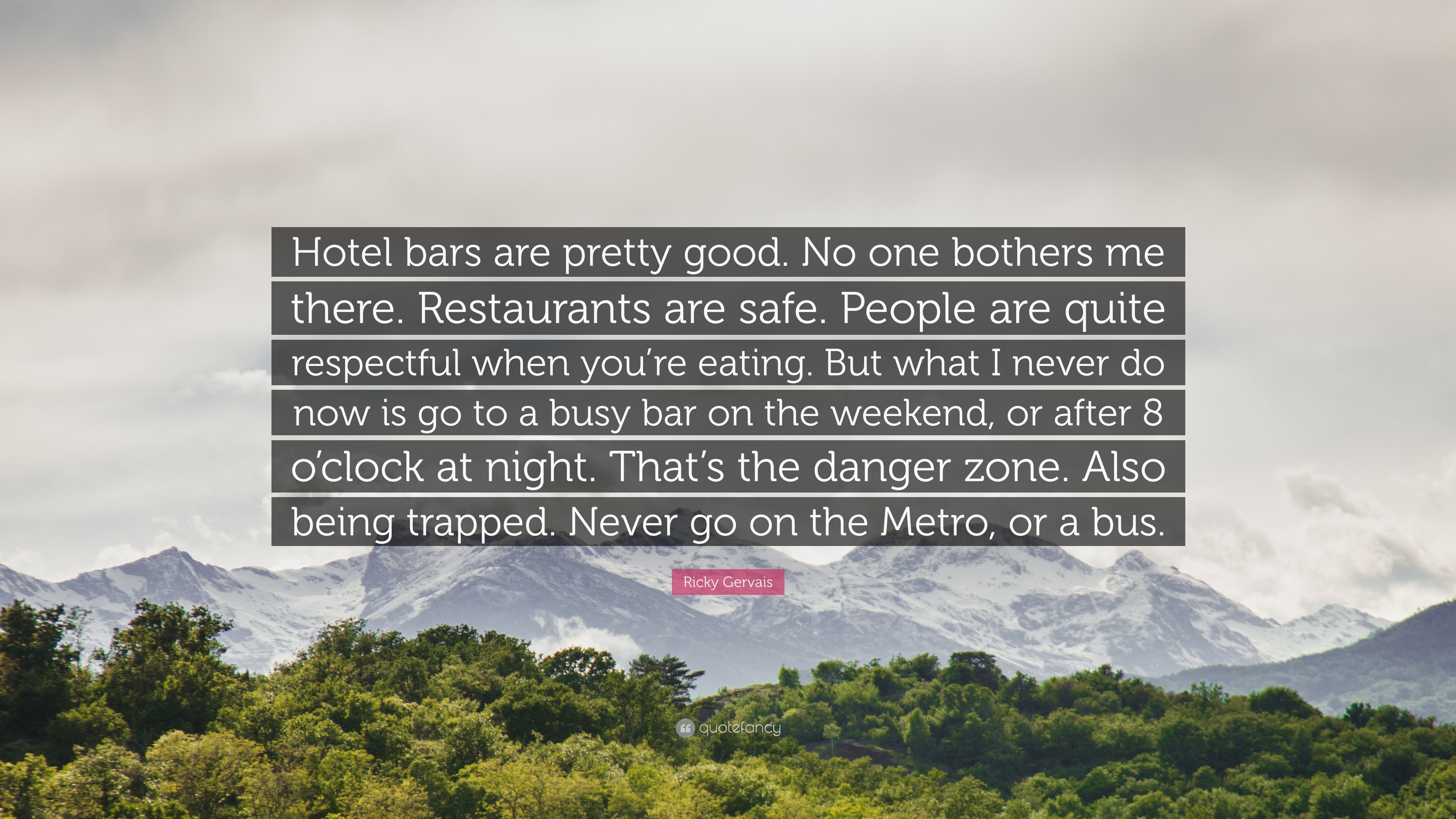3840x2160 Ricky Gervais Quote: “Hotel bars are pretty good. No one bothers me there