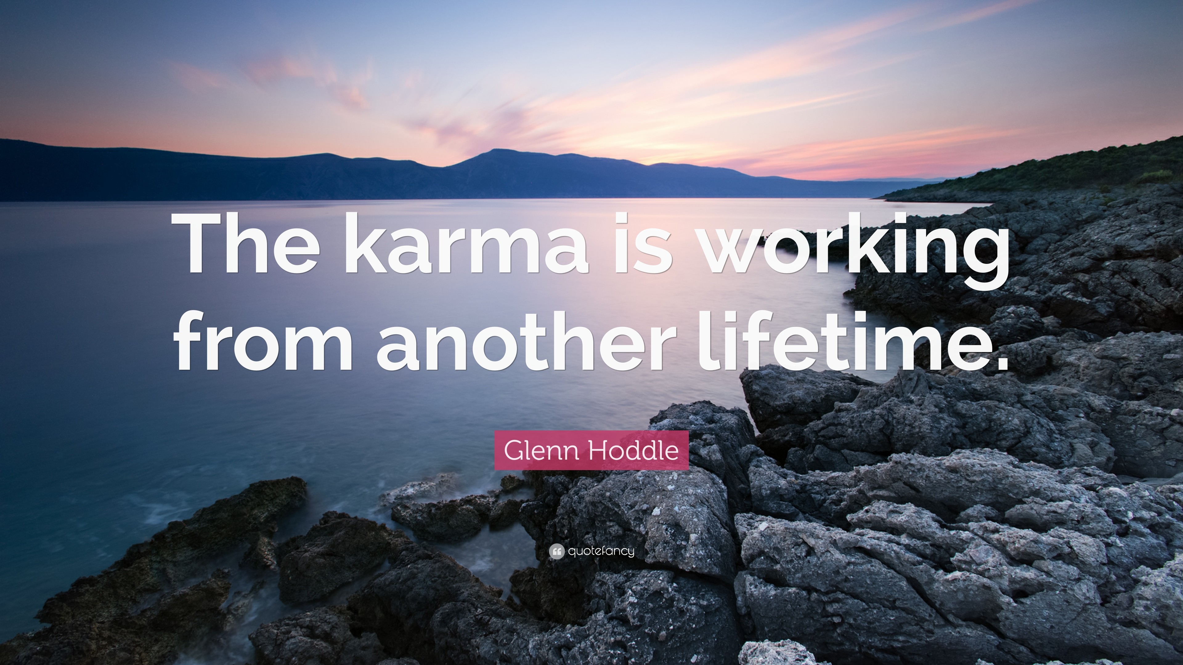 3840x2160 Glenn Hoddle Quote: “The karma is working from another lifetime.”