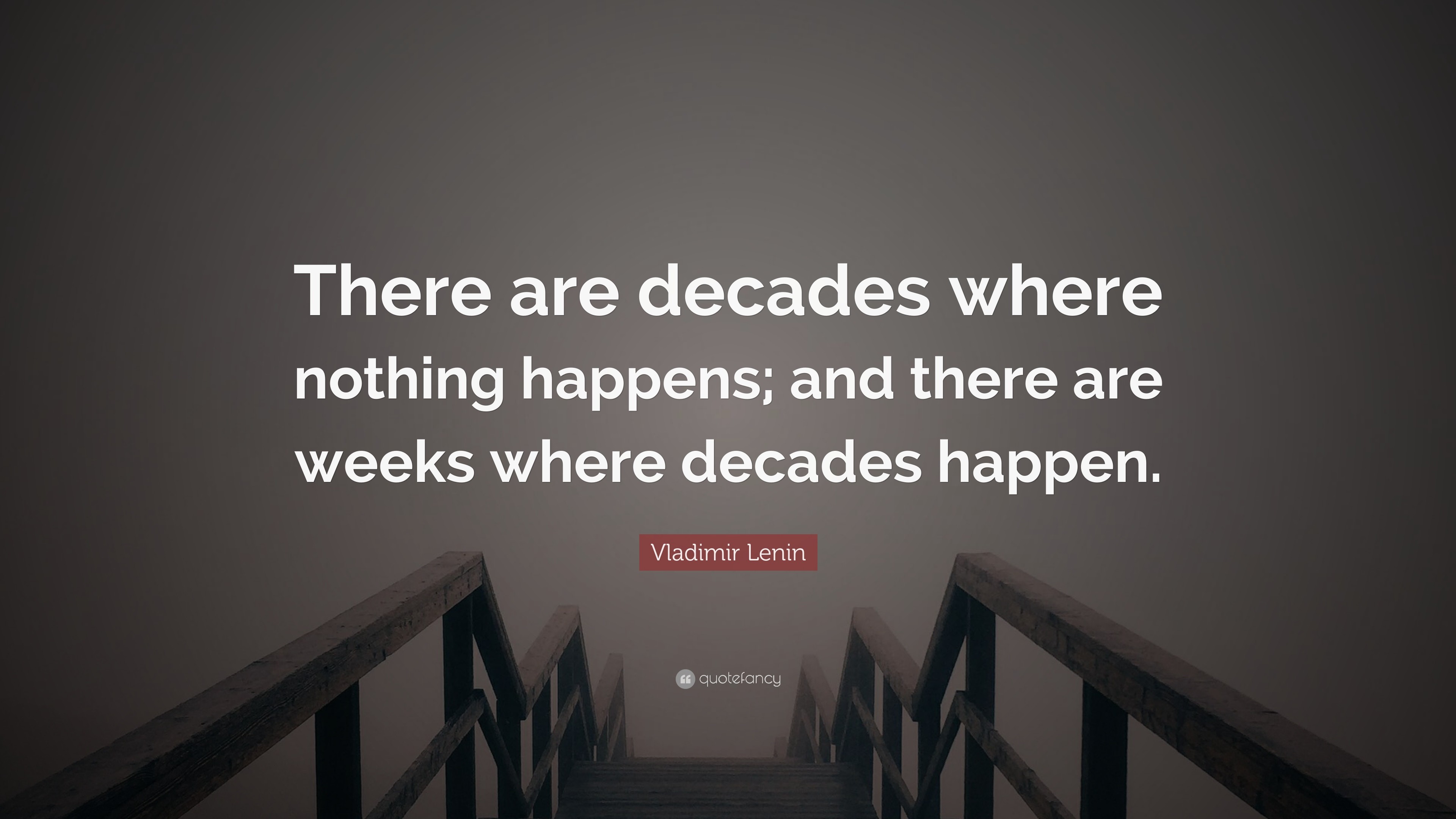 3840x2160 Vladimir Lenin Quote: “There are decades where nothing happens; and there  are weeks
