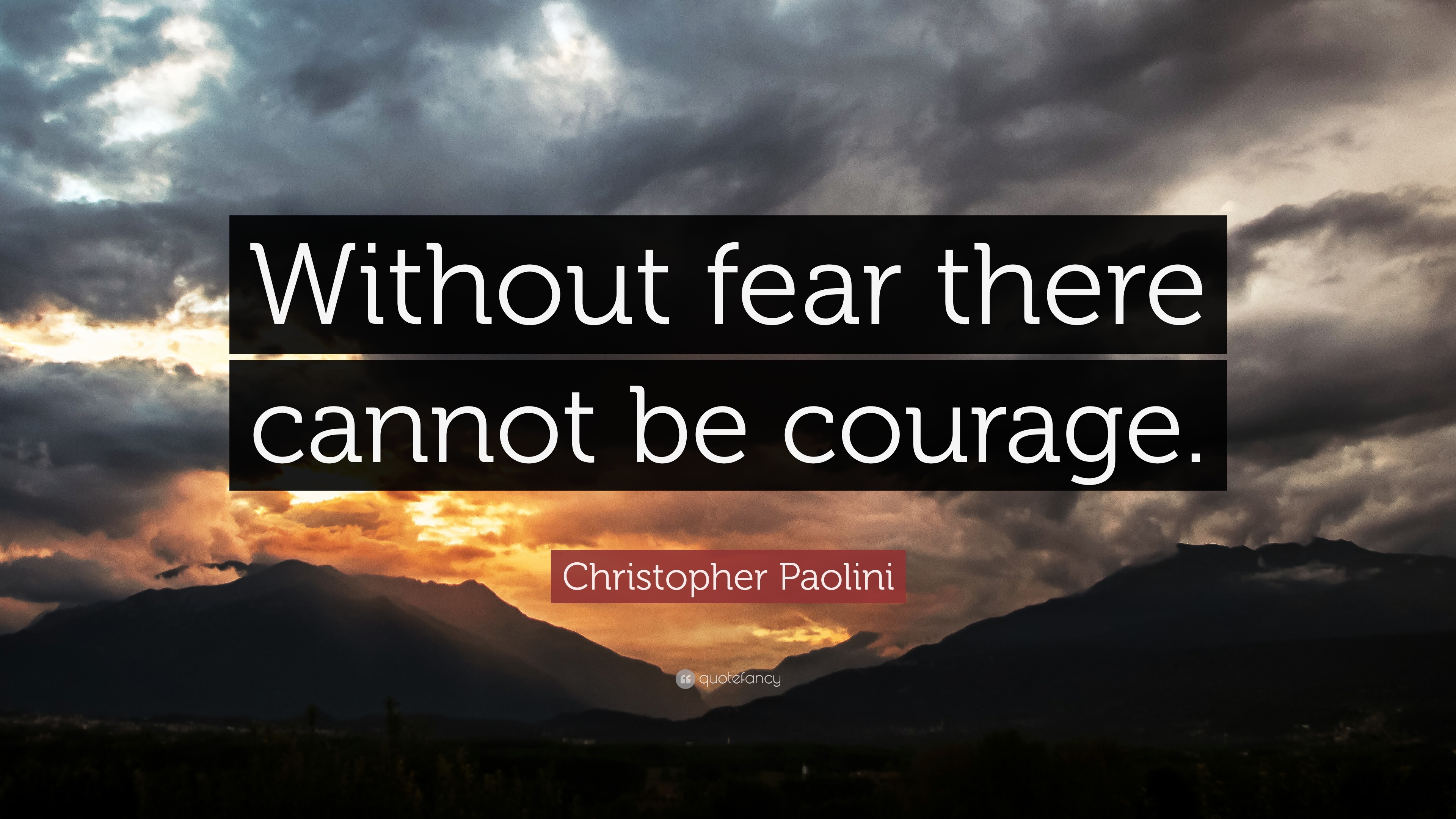 3840x2160 Courage Quotes: “Without fear there cannot be courage.” — Christopher  Paolini
