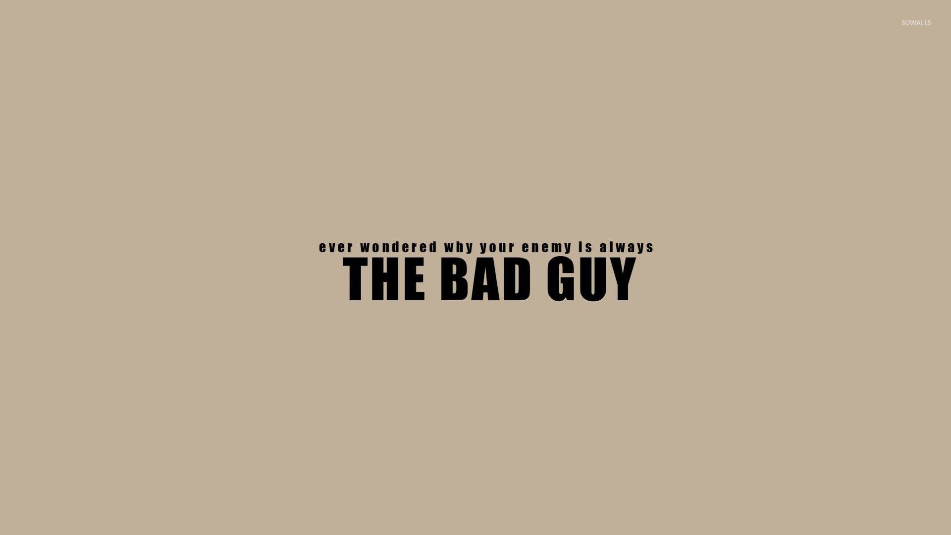 1920x1080  The enemy is always the bad guy wallpaper - Funny wallpapers -  #49704