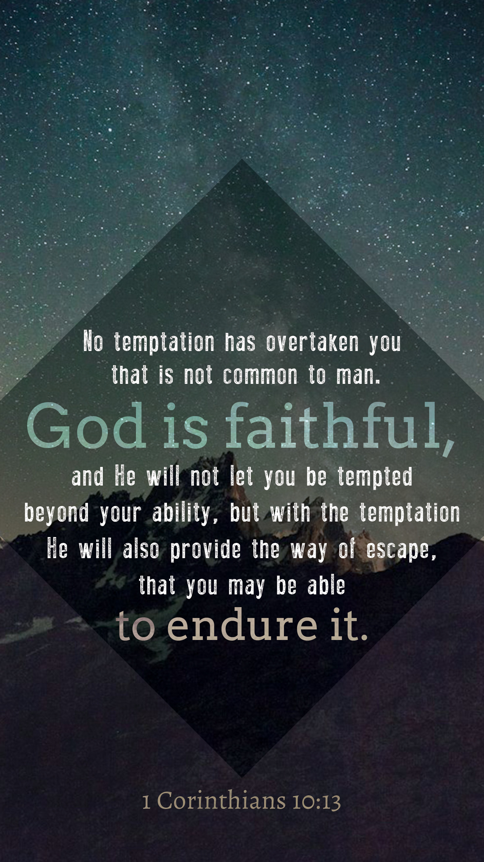 1563x2780 He is faithful | 1 Corinthians 10:13. Encouragement ScriptureScripture  VersesBible ...