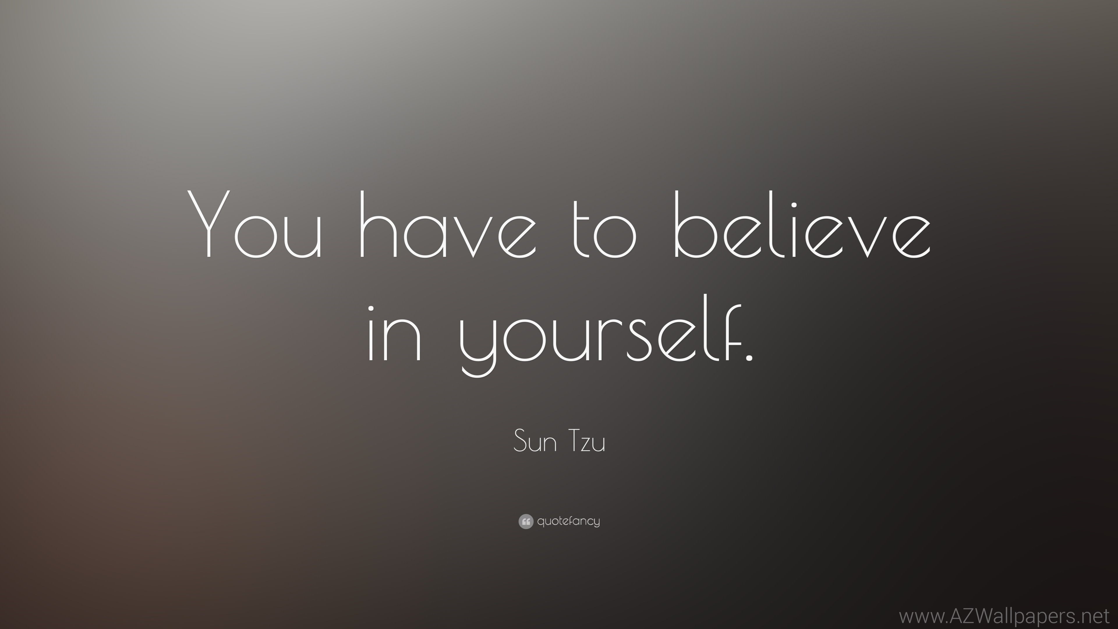 3840x2160 ... sun tzu quote you have to believe in yourself 13 wallpapers ...