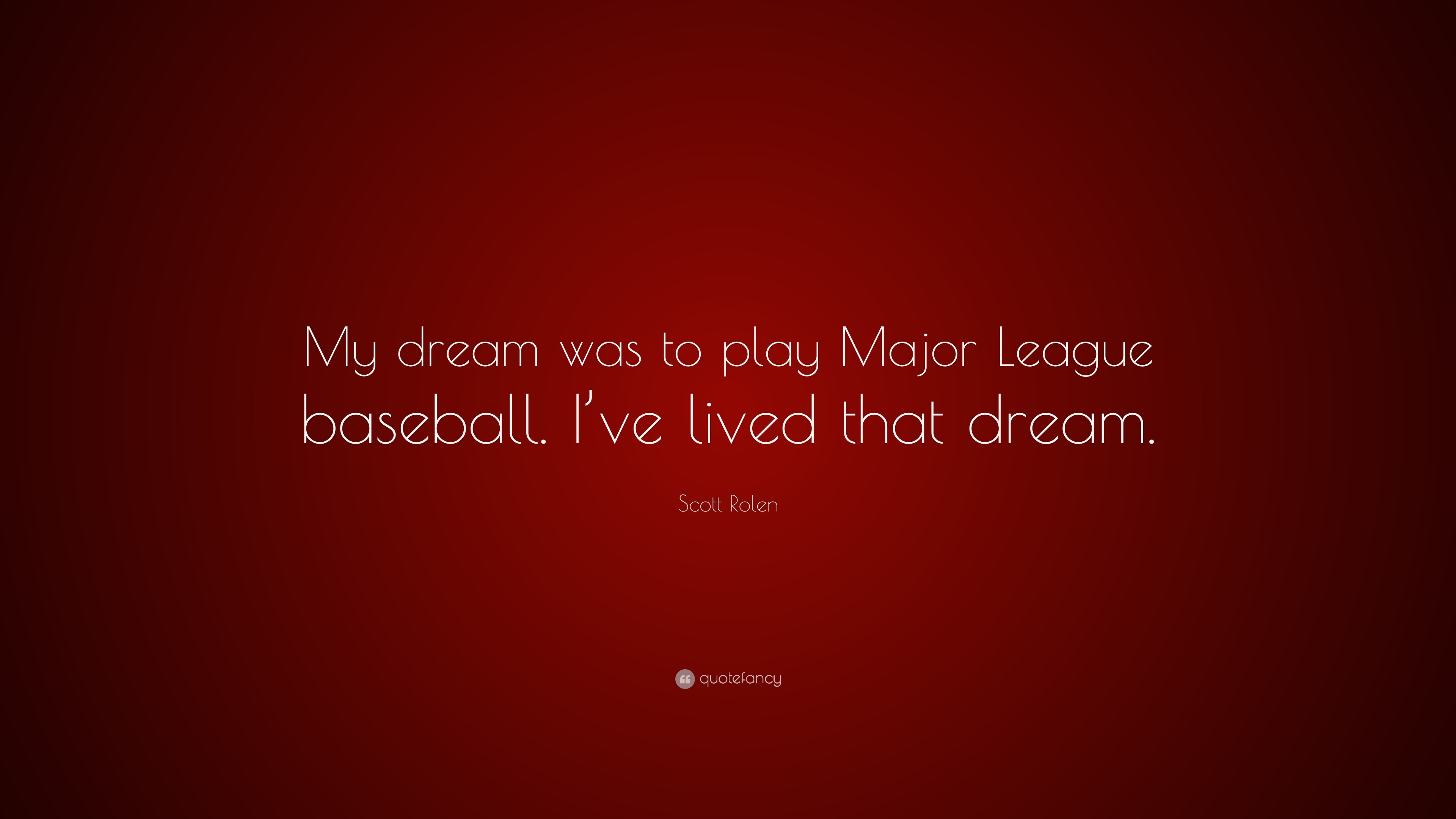 3840x2160 Scott Rolen Quote: “My dream was to play Major League baseball. I'