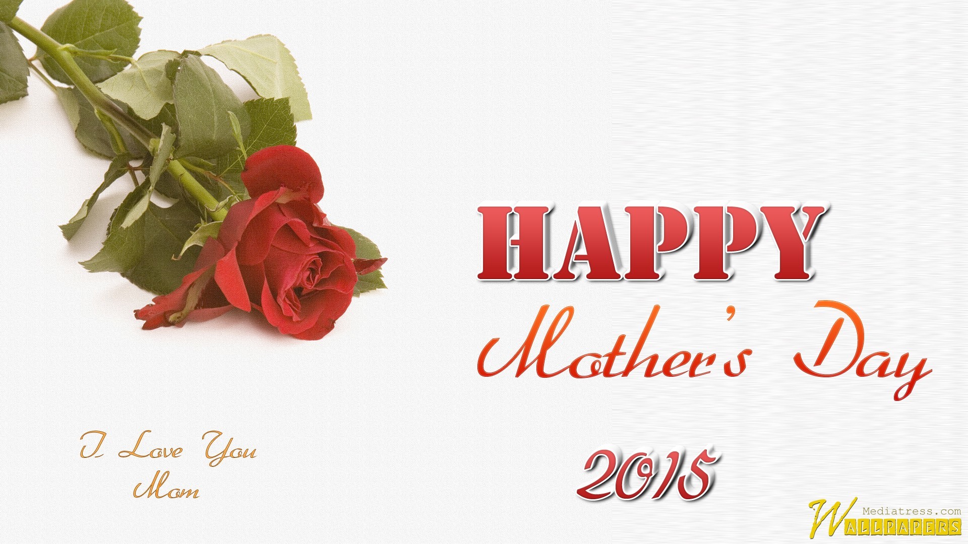 1920x1080 Happy Mother's Day 2015 And I Love You Mom Wallpaper