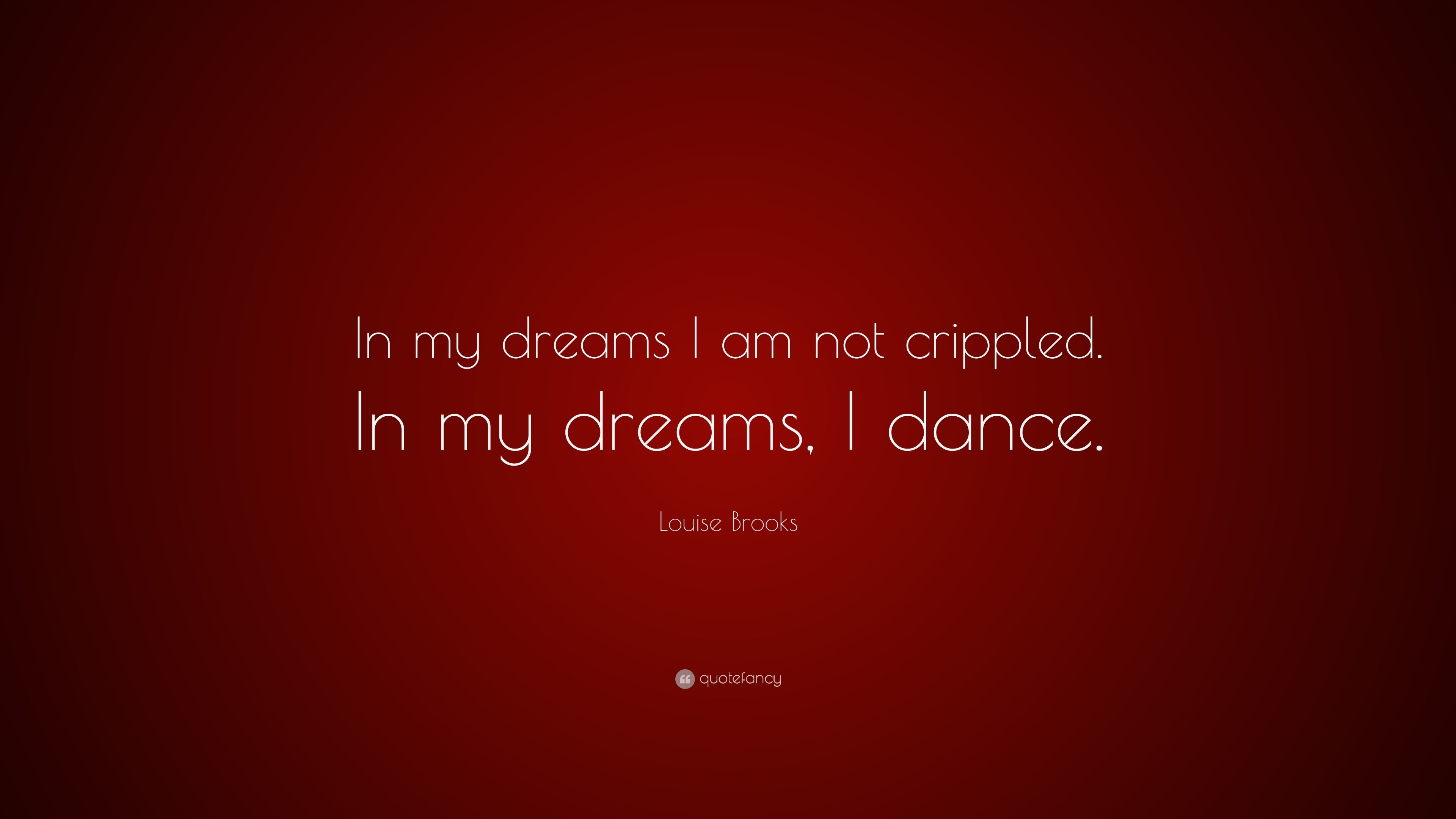 3840x2160 Louise Brooks Quote: “In my dreams I am not crippled. In my dreams
