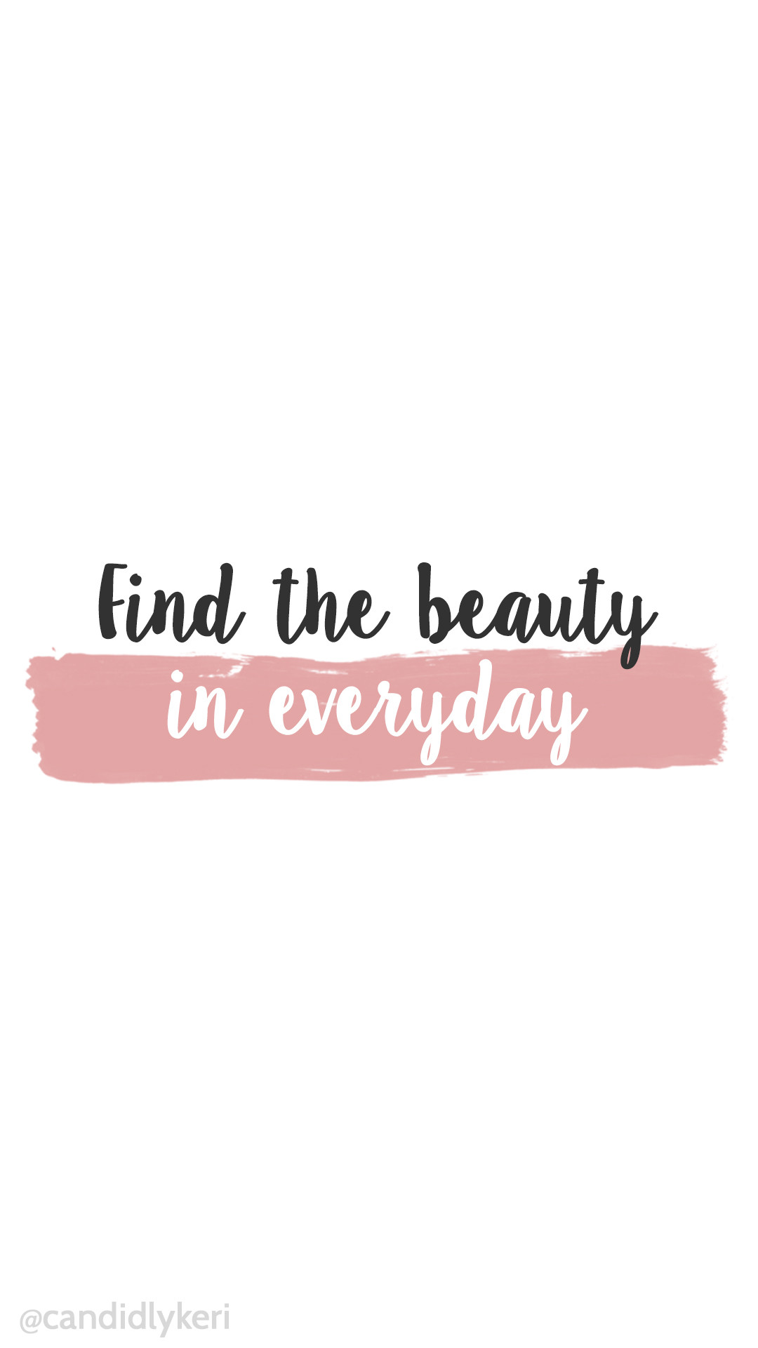 1080x1920 Find the beauty in every day pink watercolor paint stripe background  wallpaper you can download for