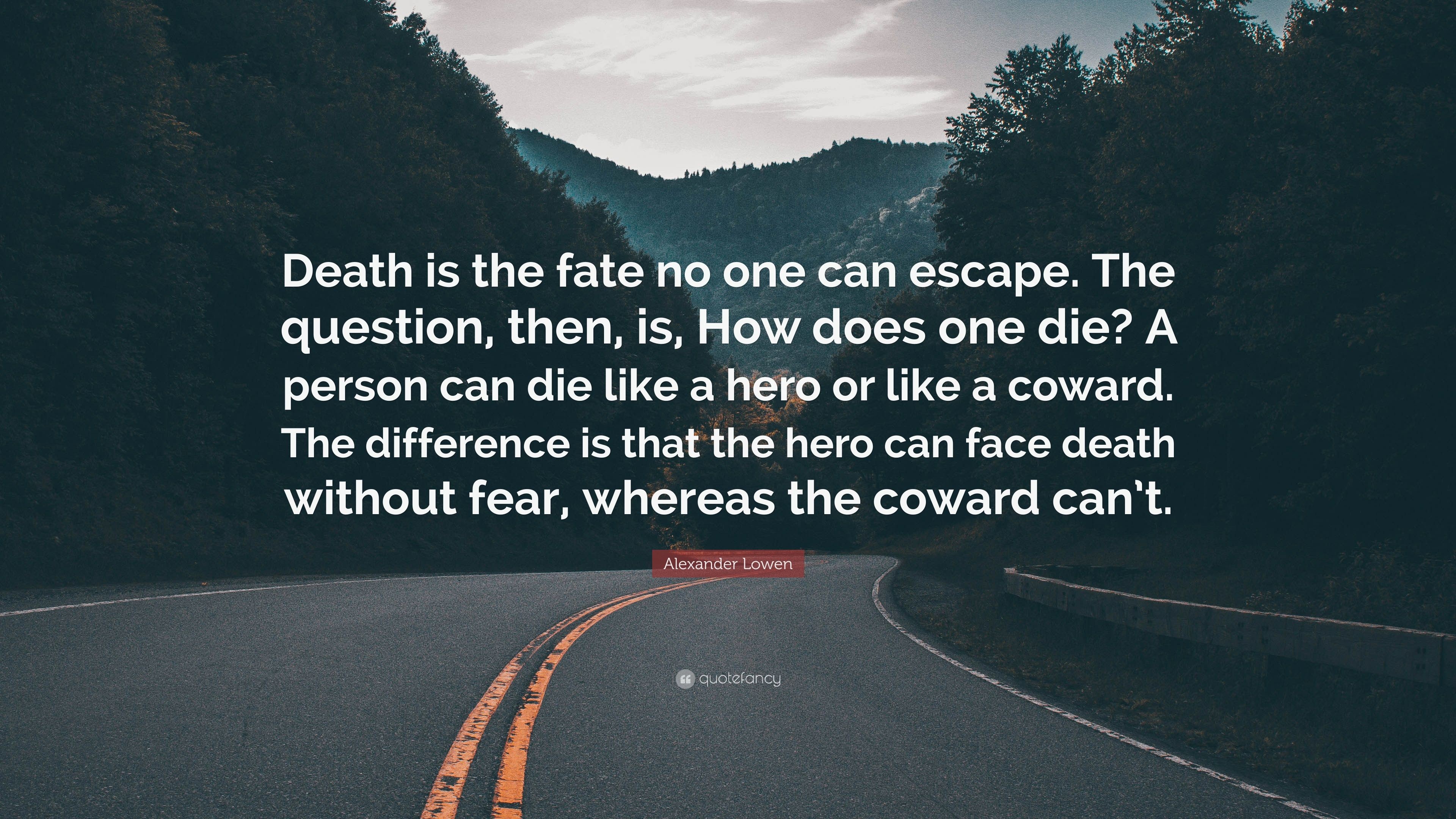 3840x2160 Alexander Lowen Quote: “Death is the fate no one can escape. The question