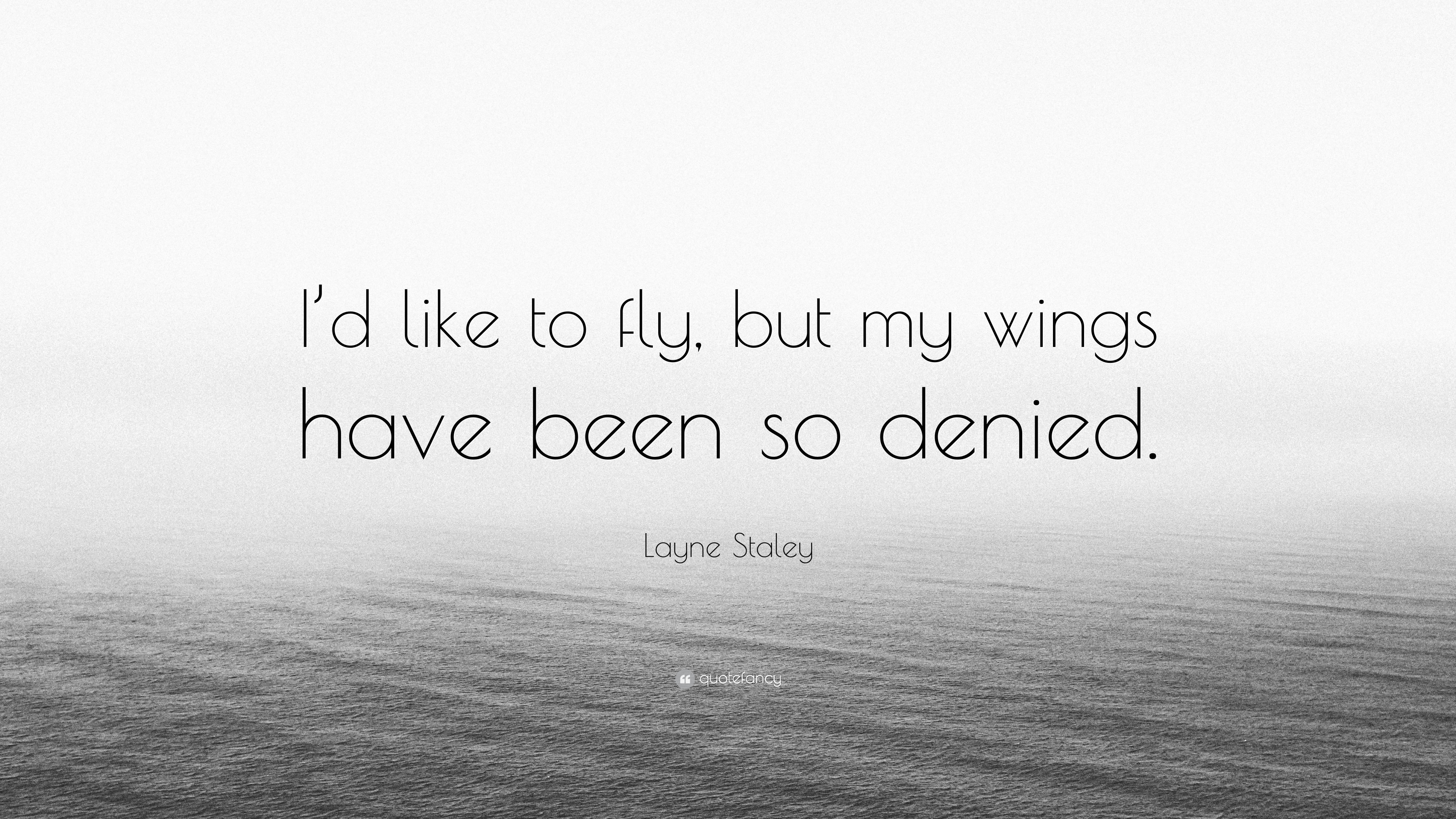 3840x2160 Layne Staley Quote: “I'd like to fly, but my wings have