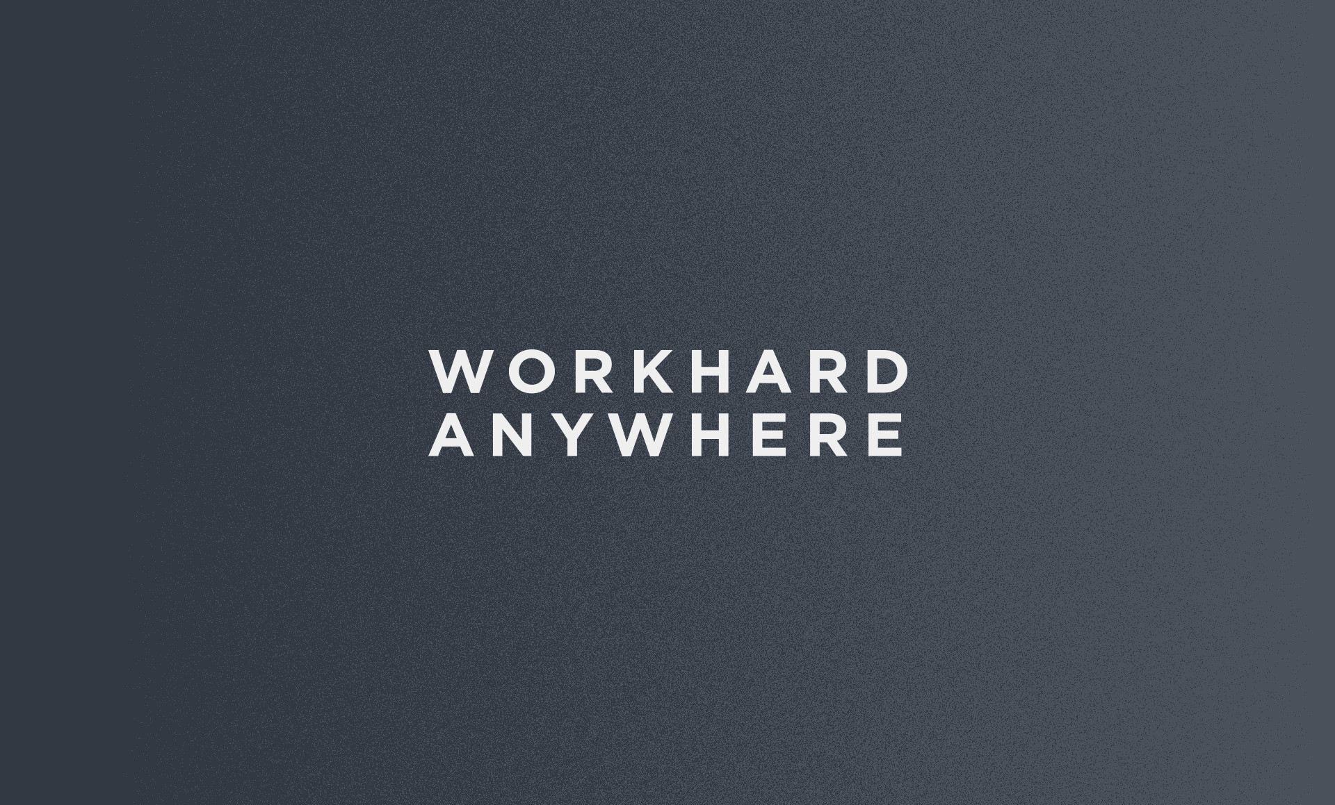 1920x1159 Work Hard Anywhere | Slate Invert