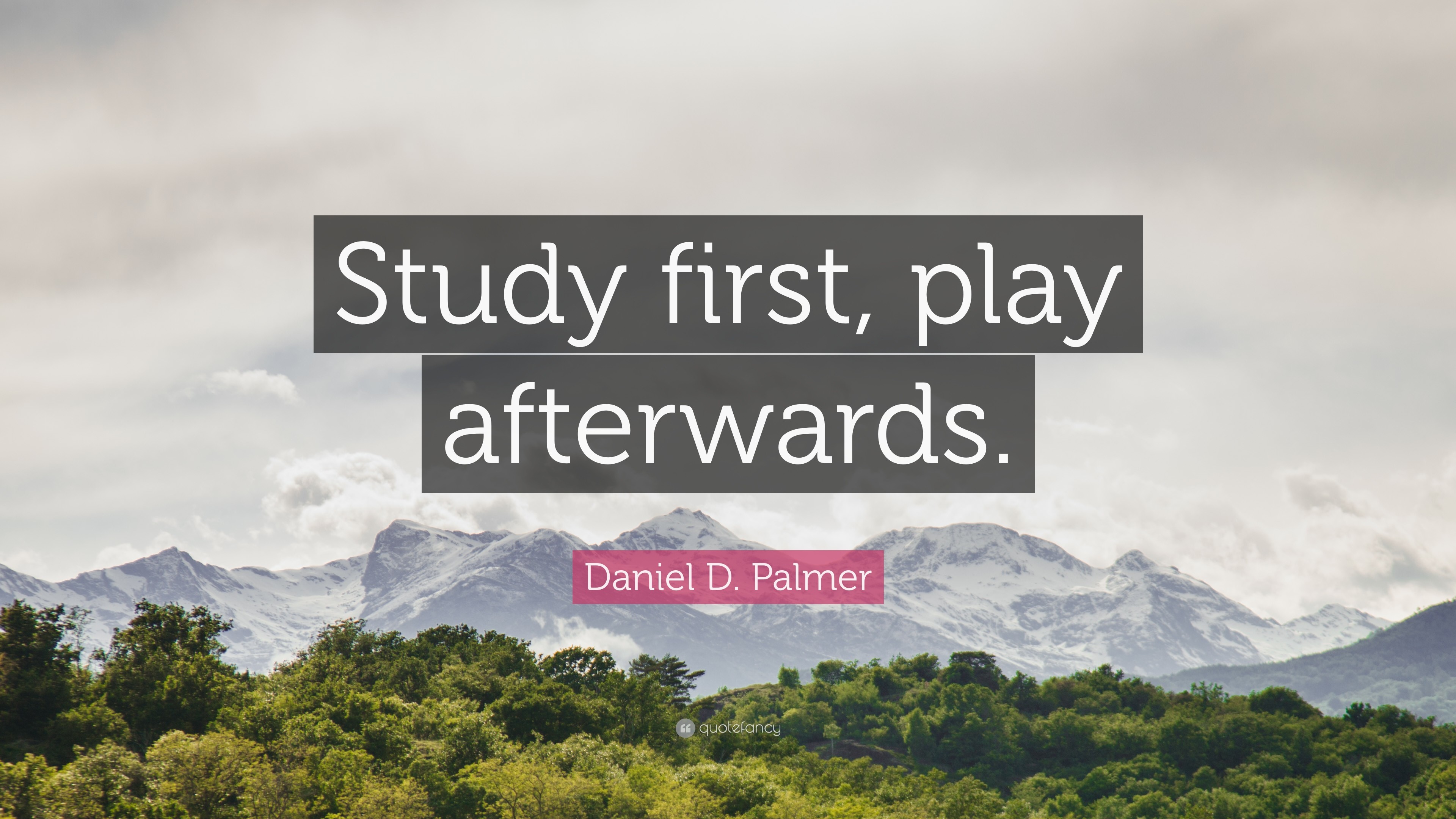 3840x2160 Study Quotes: “Study first, play afterwards.” — Daniel D. Palmer