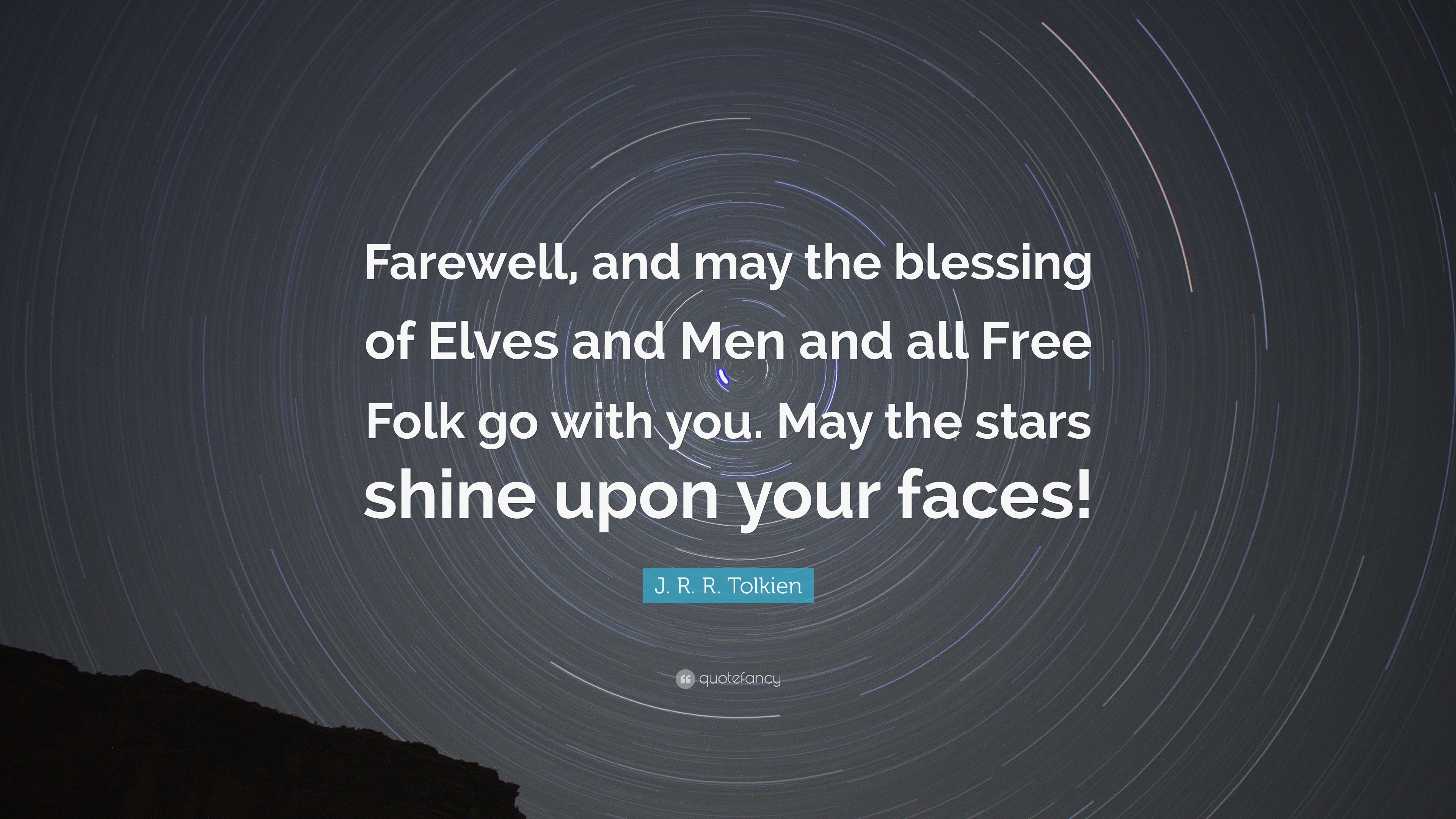 3840x2160 J. R. R. Tolkien Quote: “Farewell, and may the blessing of Elves and Men and