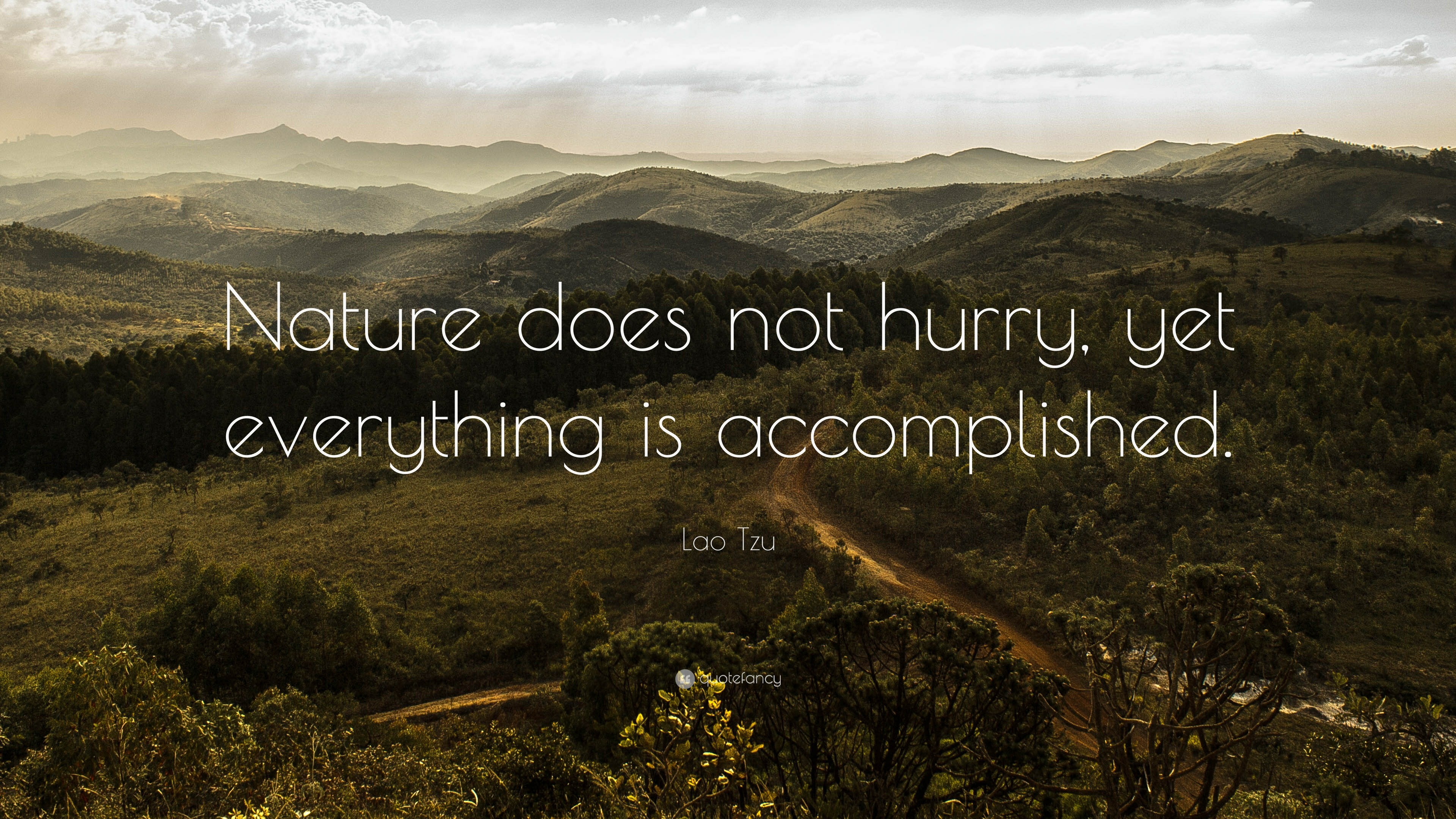 3840x2160 Lao Tzu Quote: “Nature does not hurry, yet everything is accomplished.”
