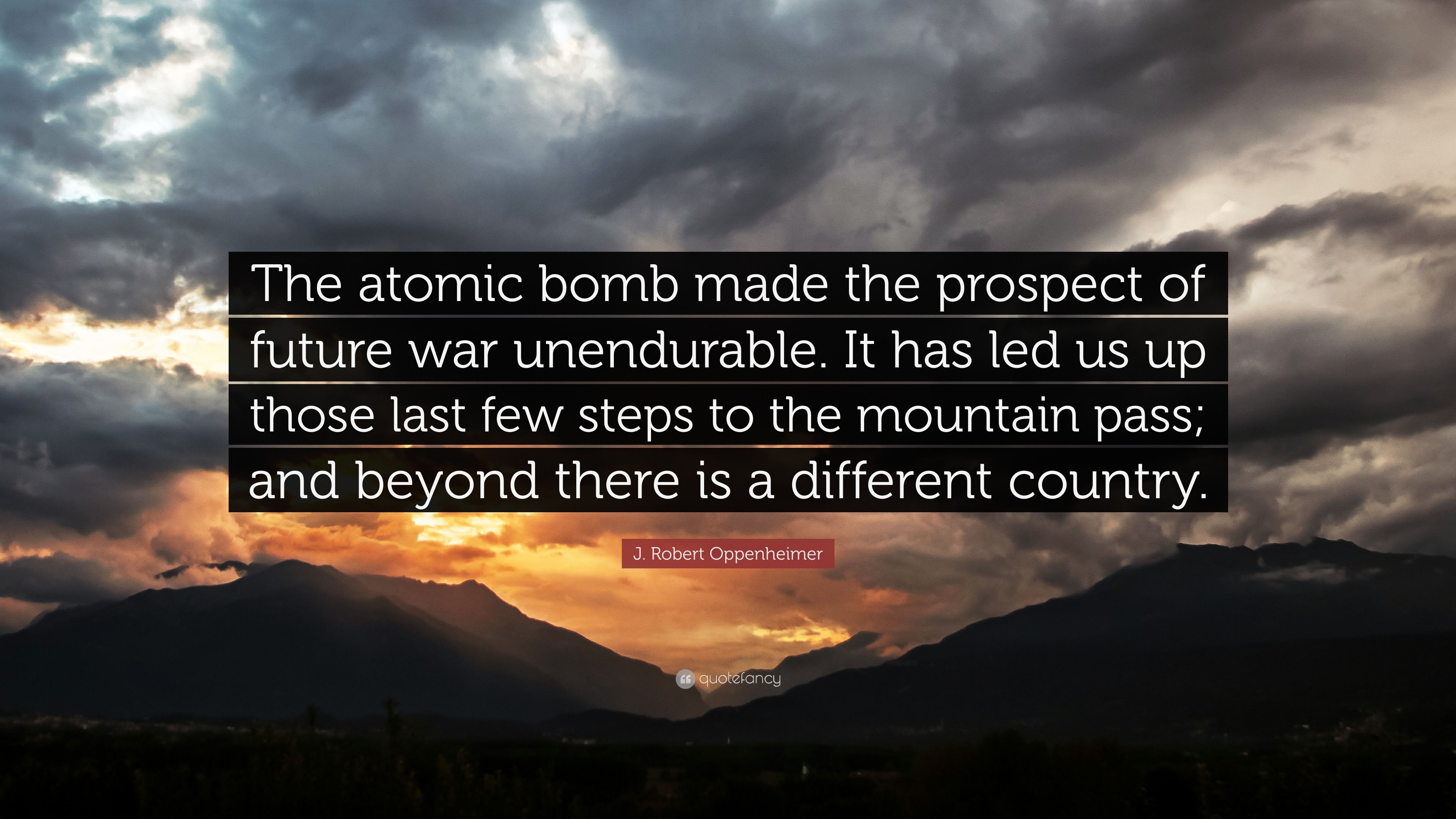 3840x2160 J. Robert Oppenheimer Quote: “The atomic bomb made the prospect of future  war