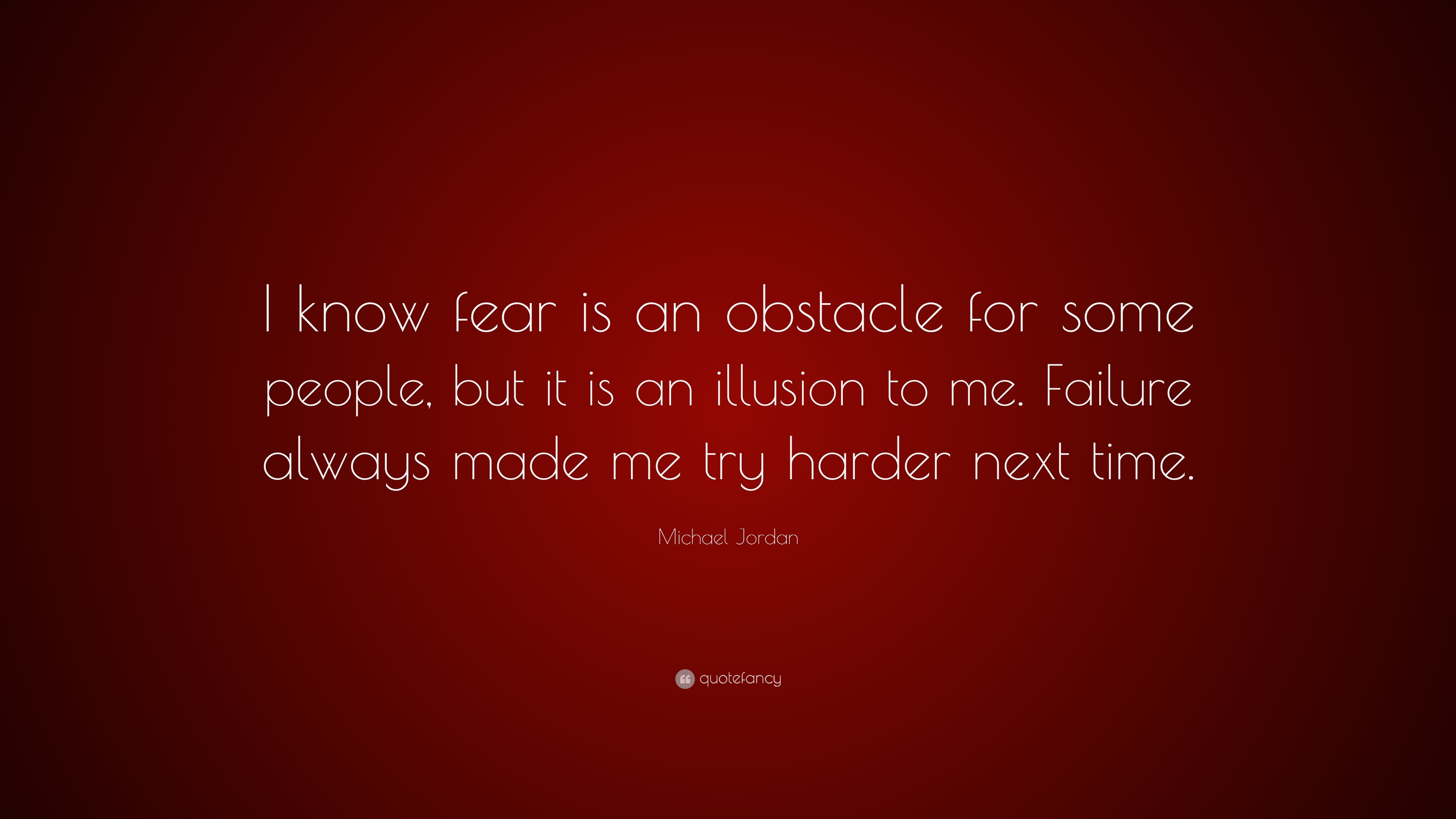 3840x2160 Michael Jordan Quote: “I know fear is an obstacle for some people, but