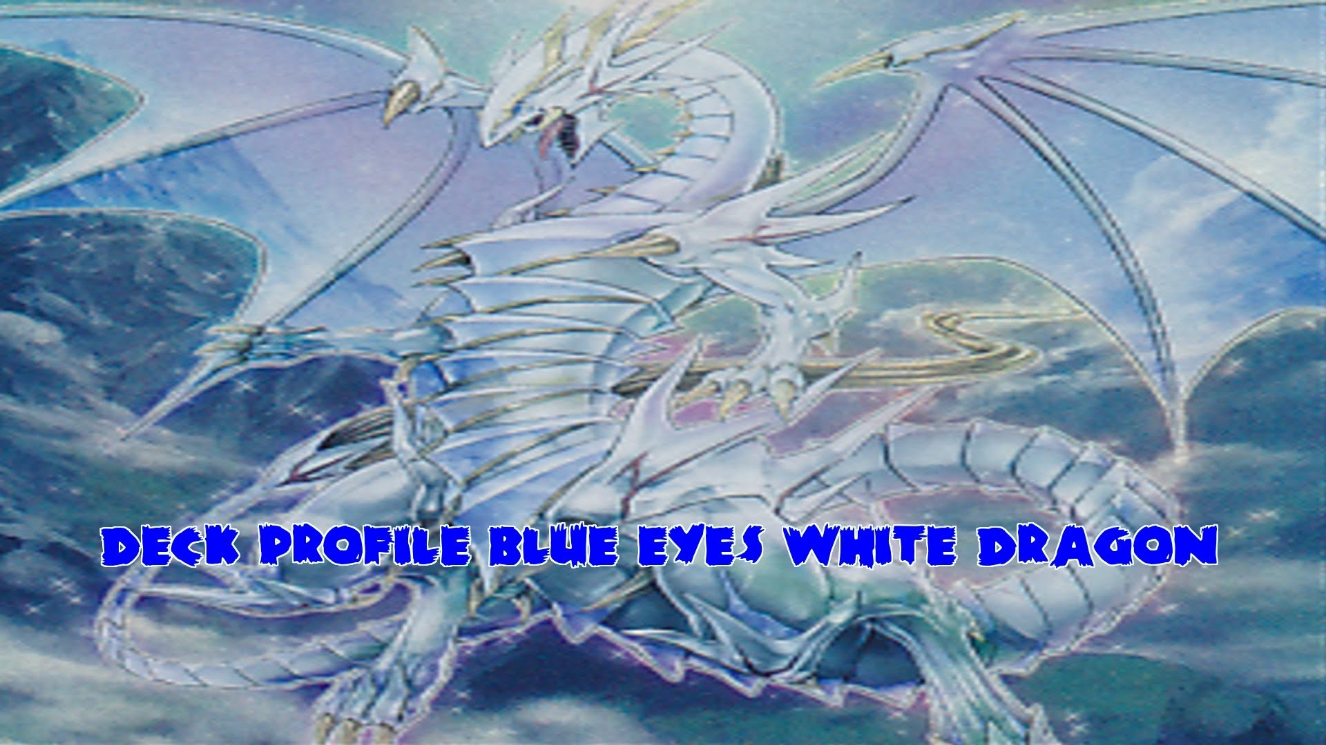 1920x1080 Yugioh Blue Eyes White Dragon Duels with Deck Profile February 2016 -  YouTube