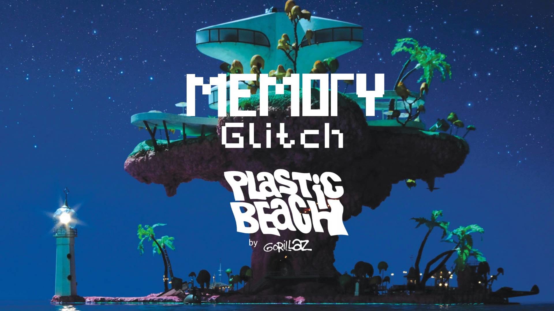 1920x1080 Memory Glitch - Plastic Beach