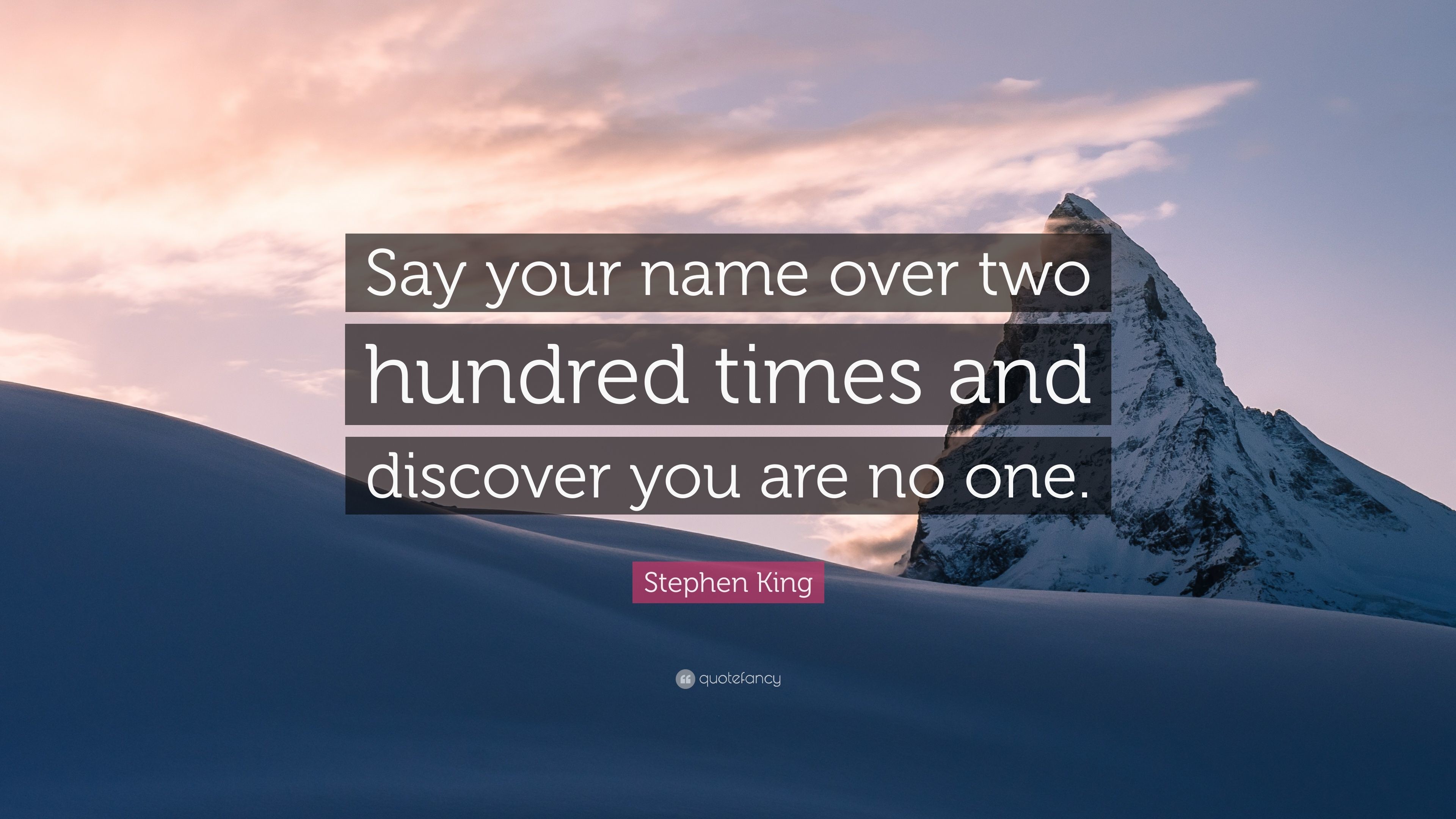 3840x2160 Stephen King Quote: “Say your name over two hundred times and discover you  are