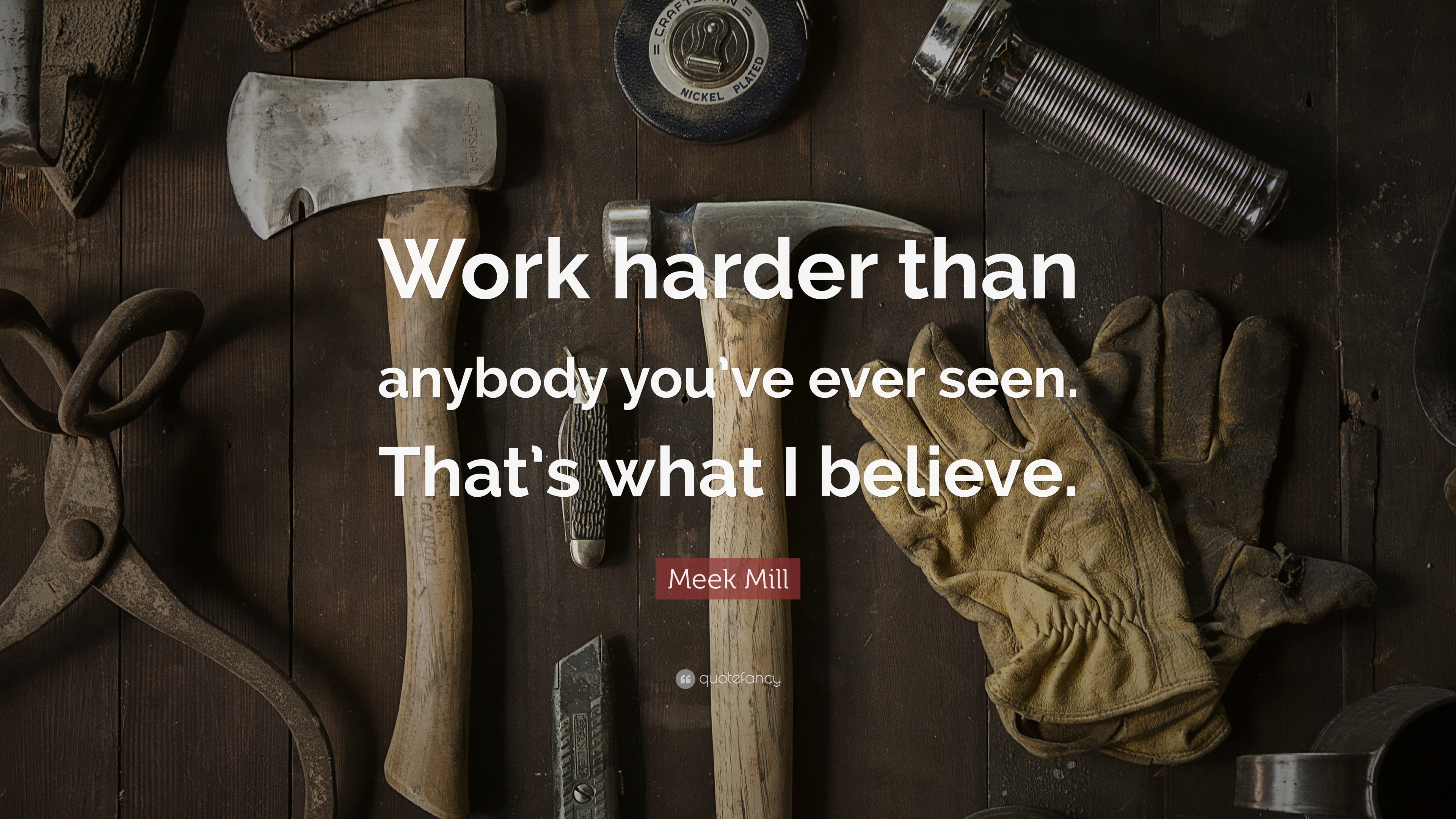 3840x2160 Meek Mill Quote: “Work harder than anybody you've ever seen. That's