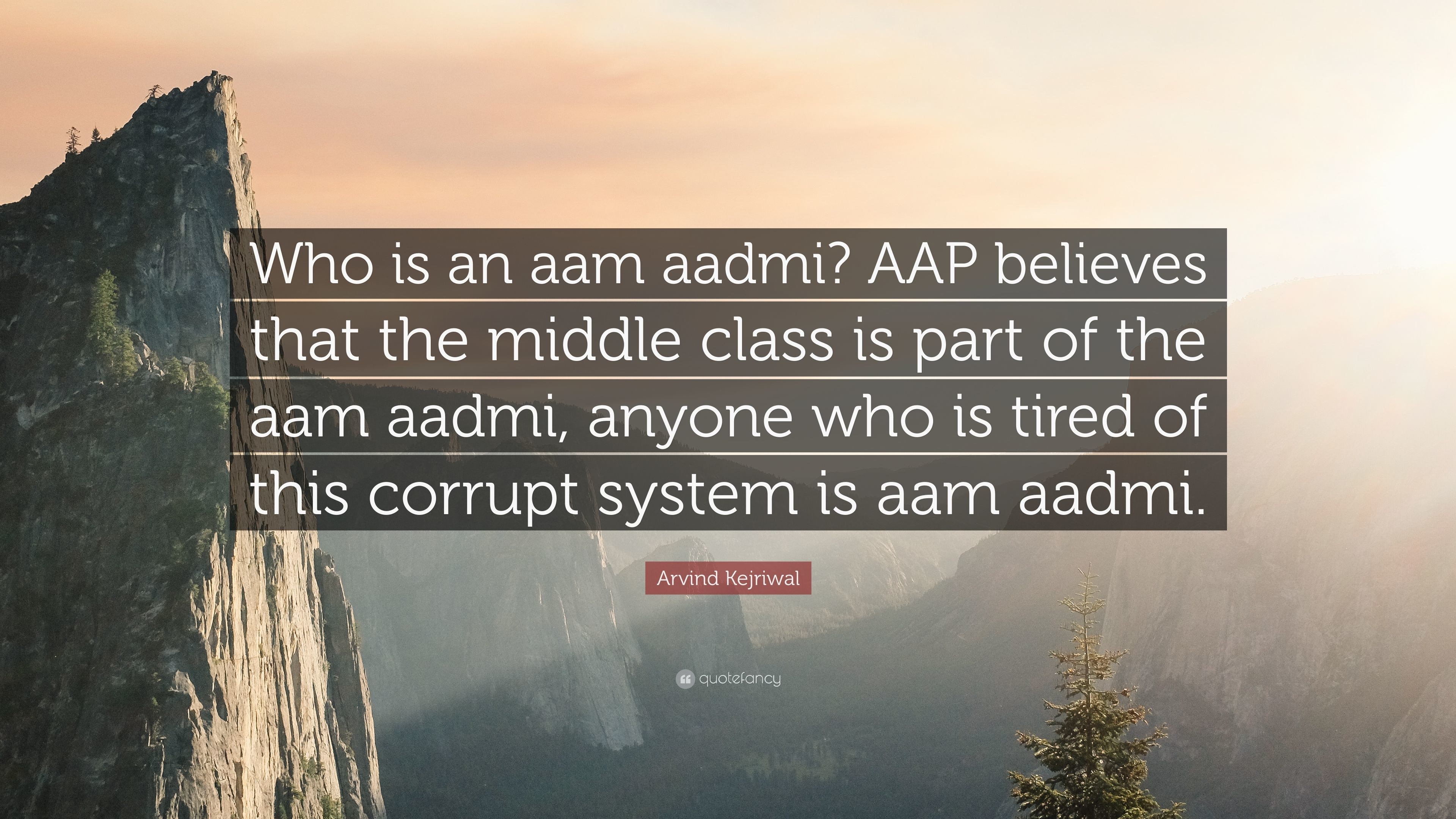 3840x2160 Arvind Kejriwal Quote: “Who is an aam aadmi? AAP believes that the middle