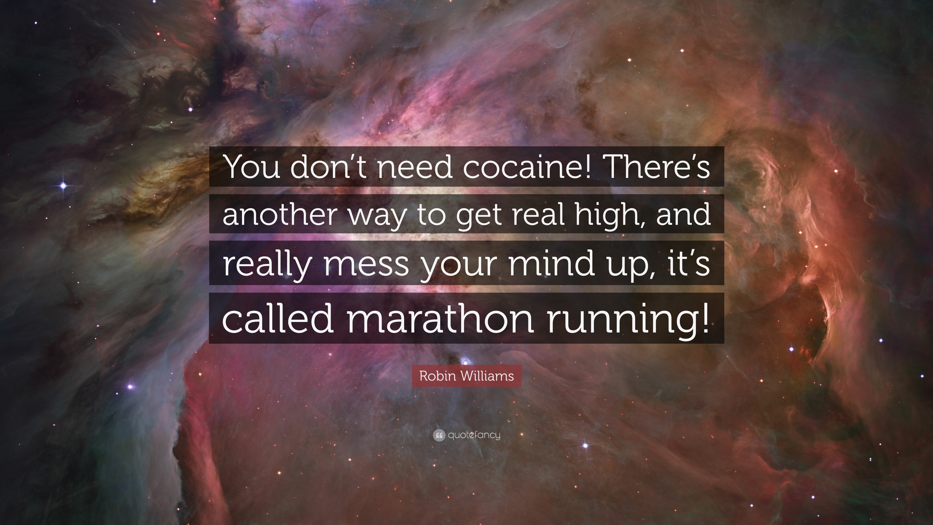 3840x2160 Robin Williams Quote: “You don't need cocaine! There's another way to