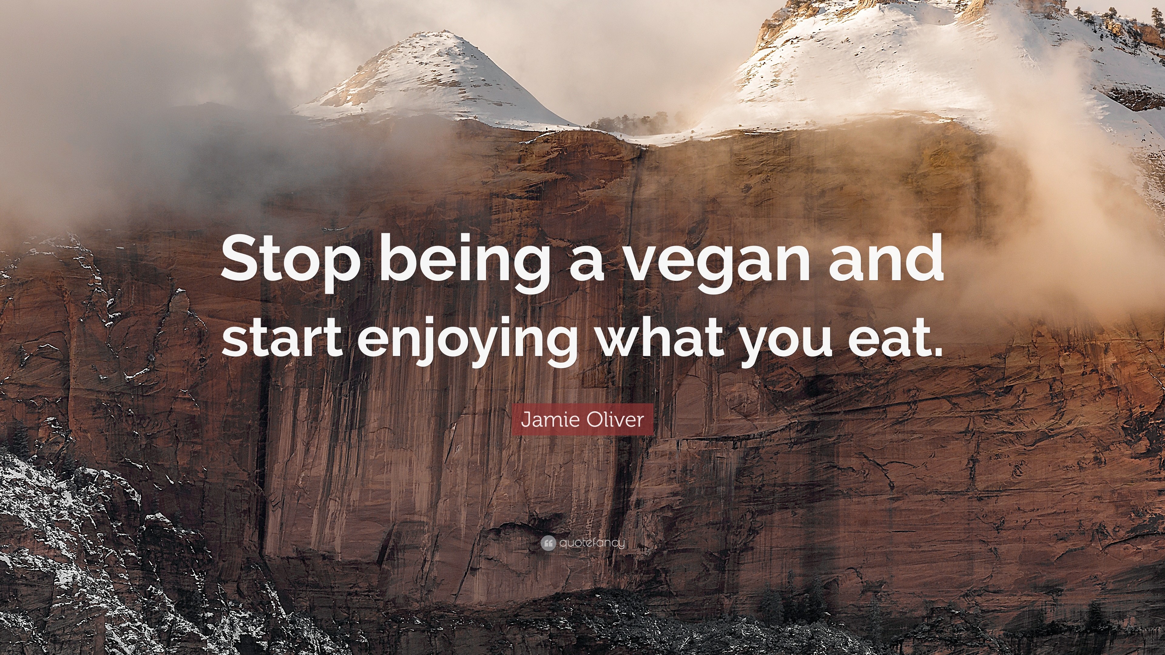 3840x2160 Jamie Oliver Quote: “Stop being a vegan and start enjoying what you eat.