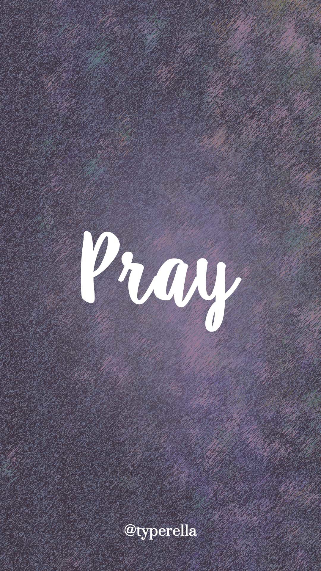 1080x1920 https://typerella.net/free-phone-wallpapers #pray #