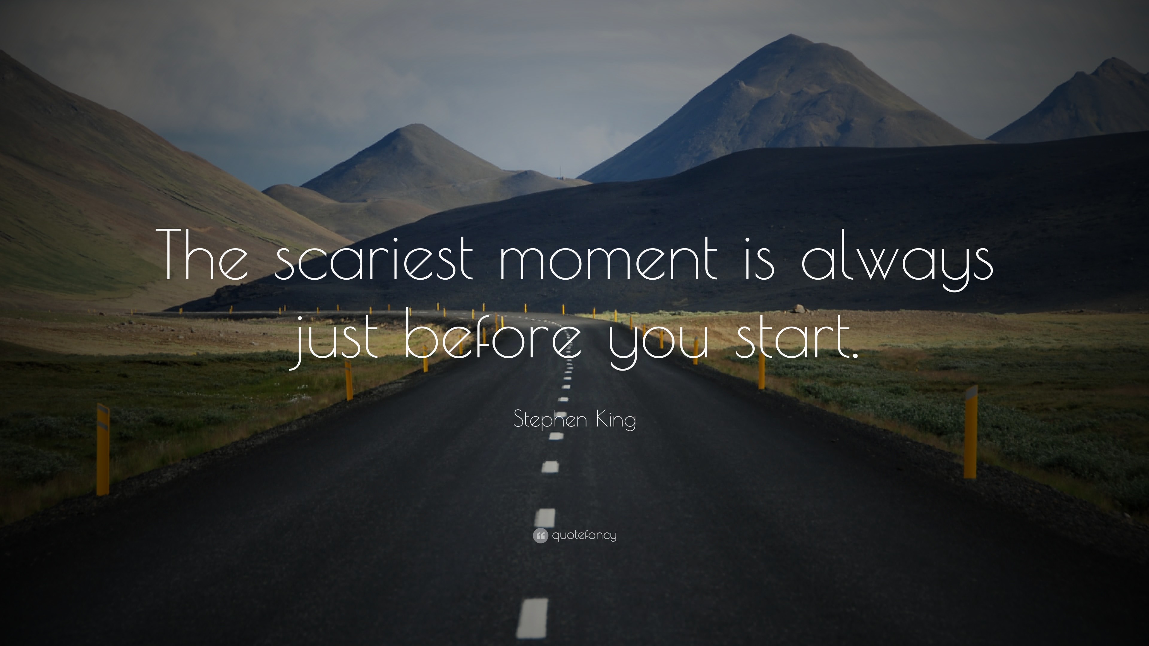 3840x2160 Stephen King Quote: “The scariest moment is always just before you start.”