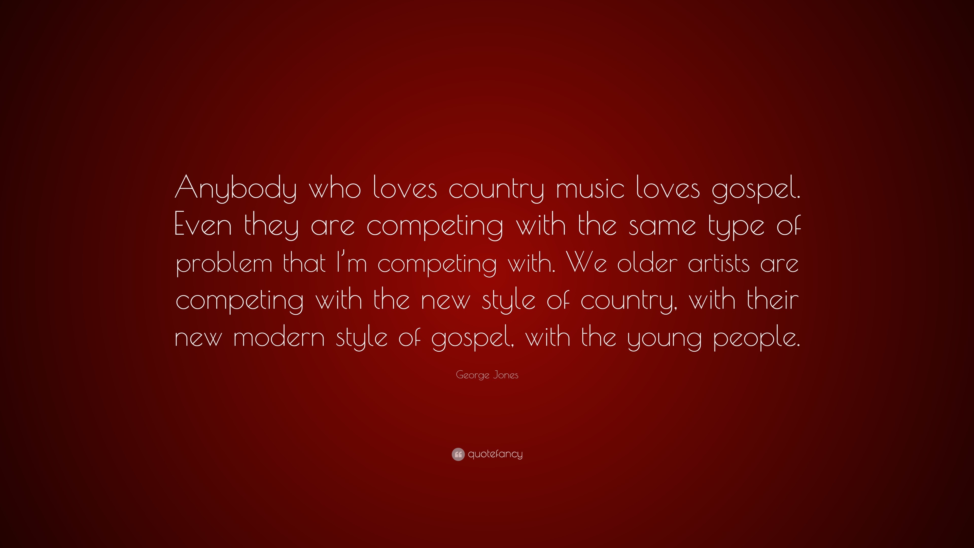 3840x2160 George Jones Quote: “Anybody who loves country music loves gospel. Even  they are