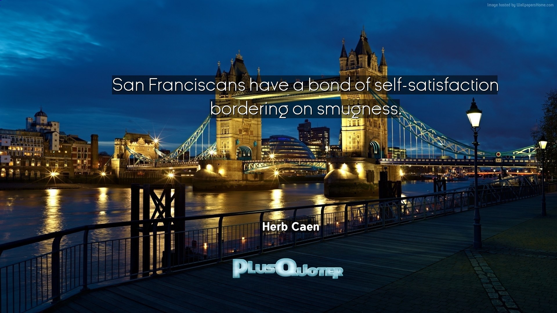 1920x1080 Download Wallpaper with inspirational Quotes- "San Franciscans have a bond  of self-satisfaction. “