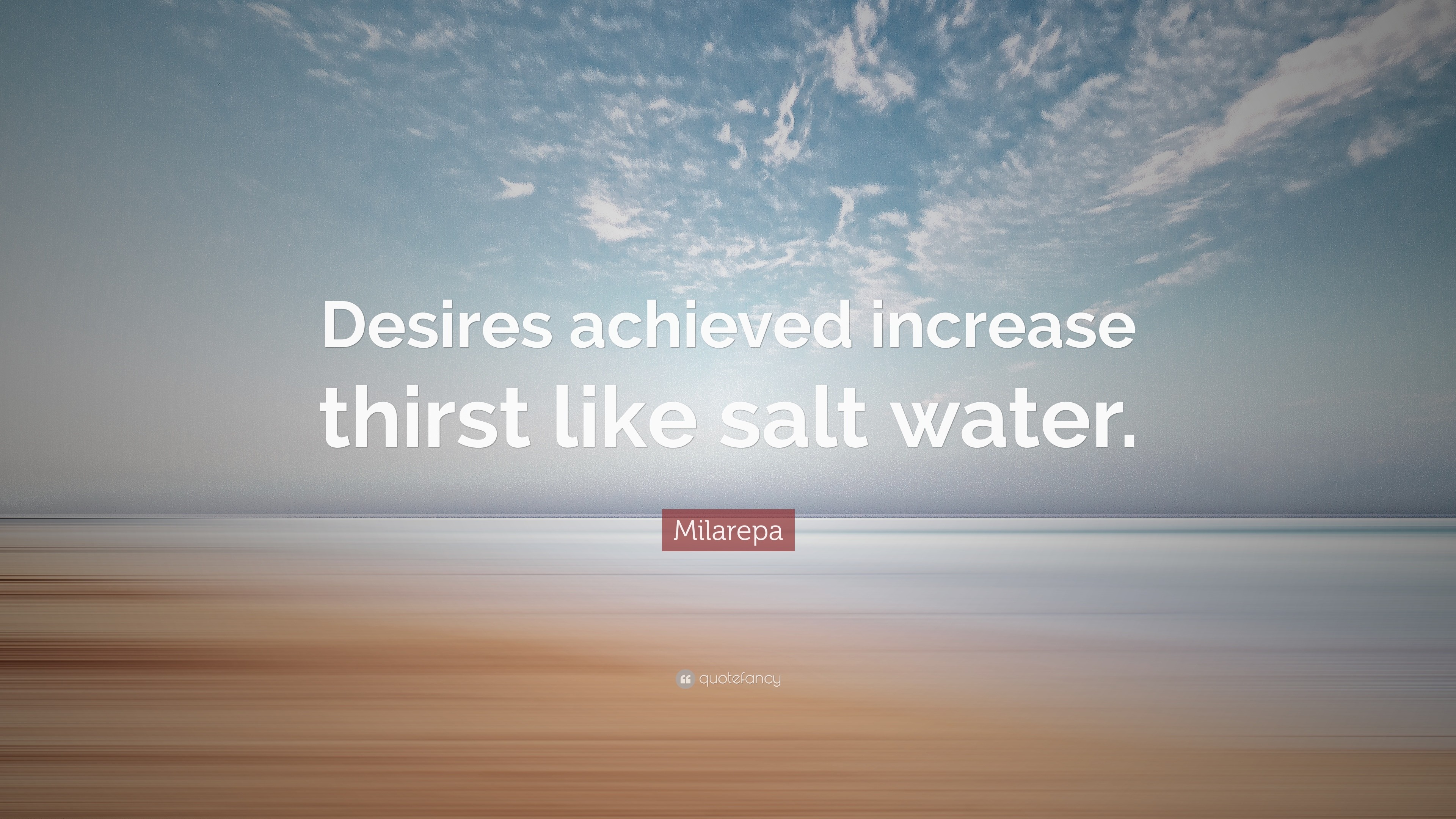 3840x2160 Milarepa Quote: “Desires achieved increase thirst like salt water.”