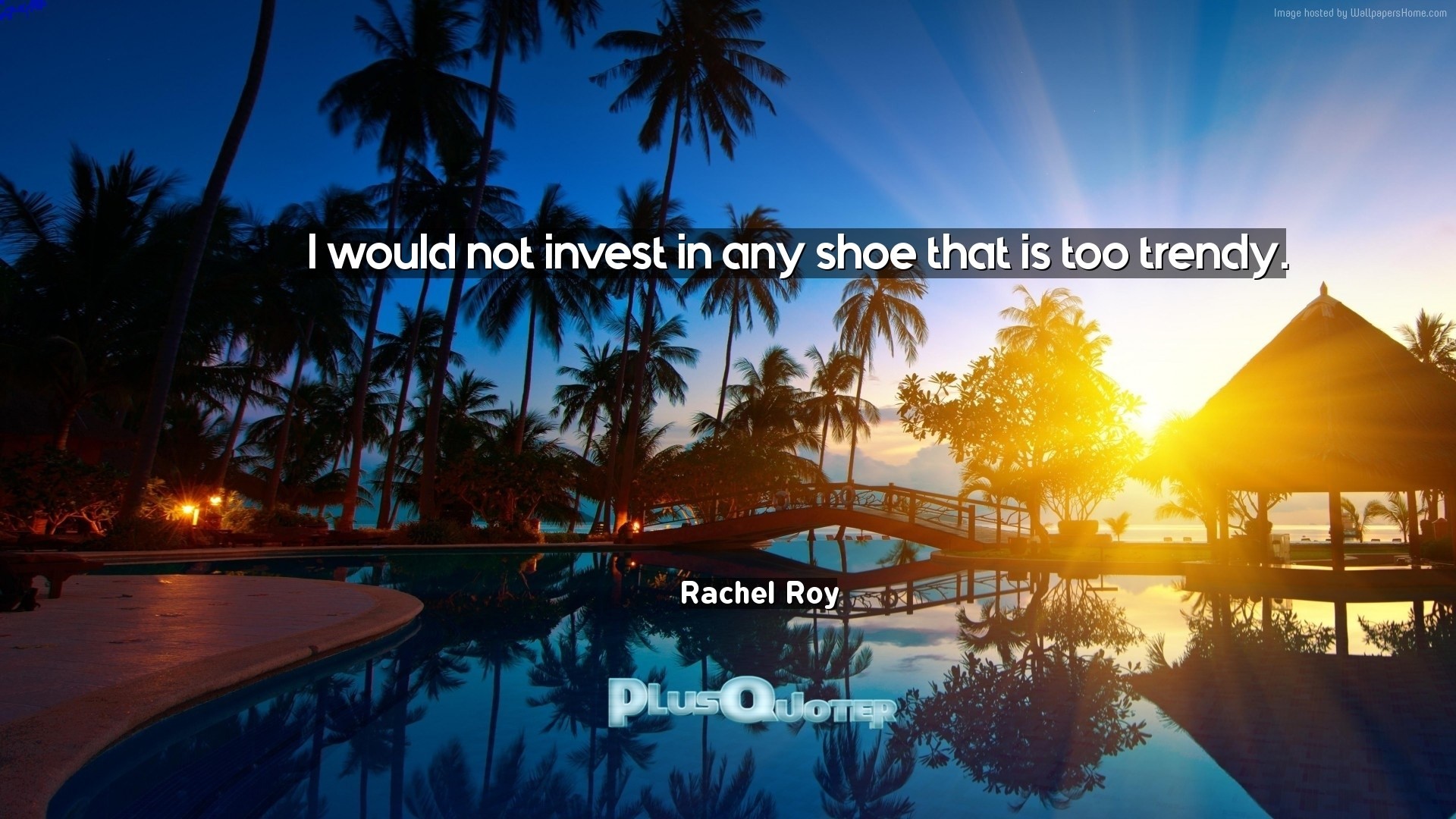 1920x1080 Download Wallpaper with inspirational Quotes- "I would not invest in any  shoe that is